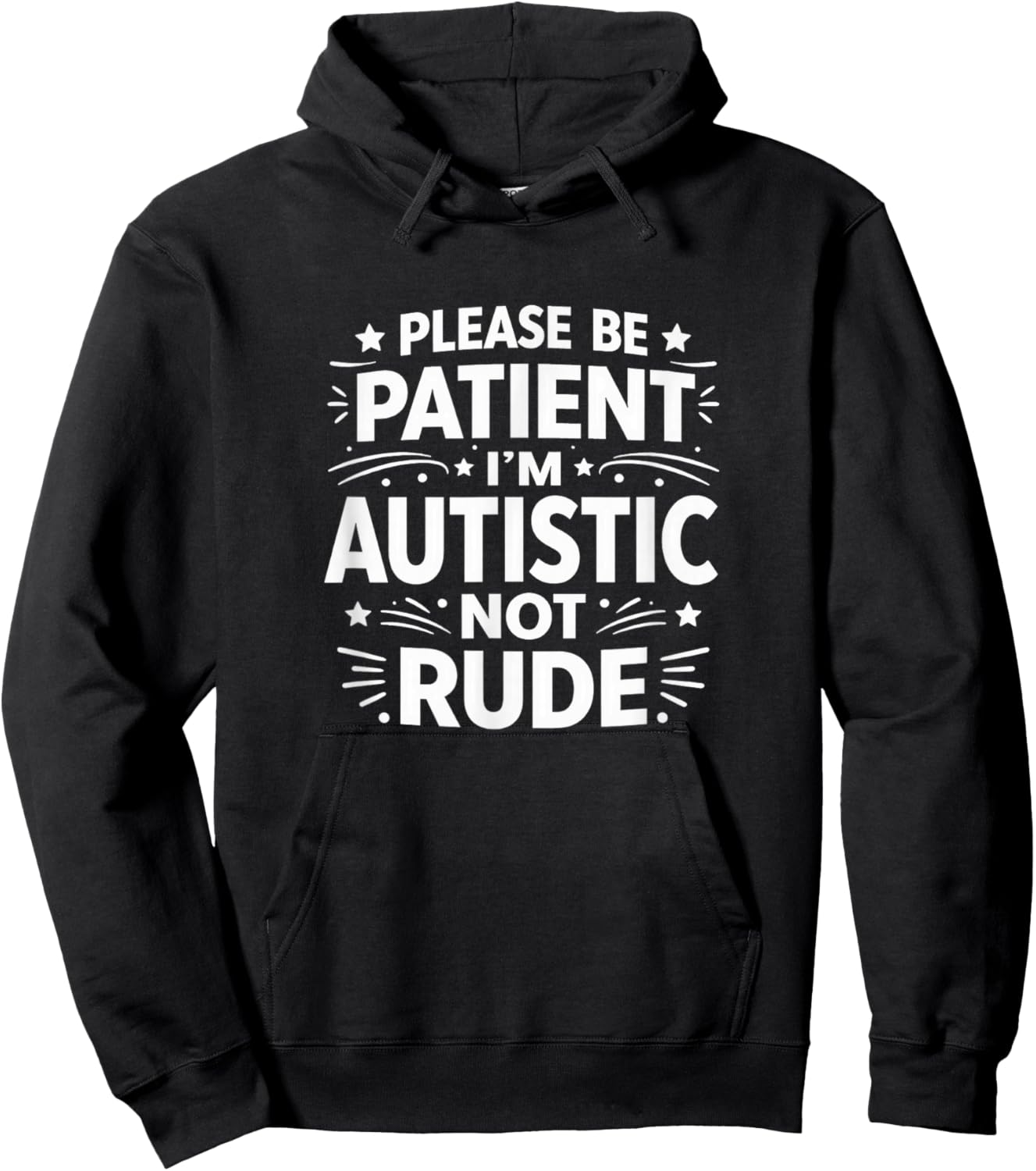Please Be Patient - I'm Autistic - Not Rude Hoodie - Hoodie | Black
