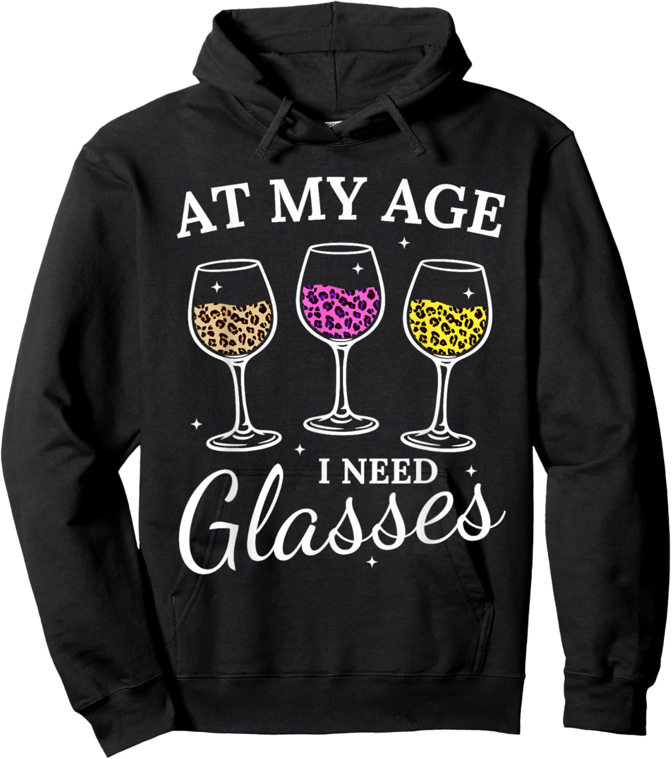 at My Age I Need Glasses Funny Leopard Wine Glass Hoodie - Hoodie | Black