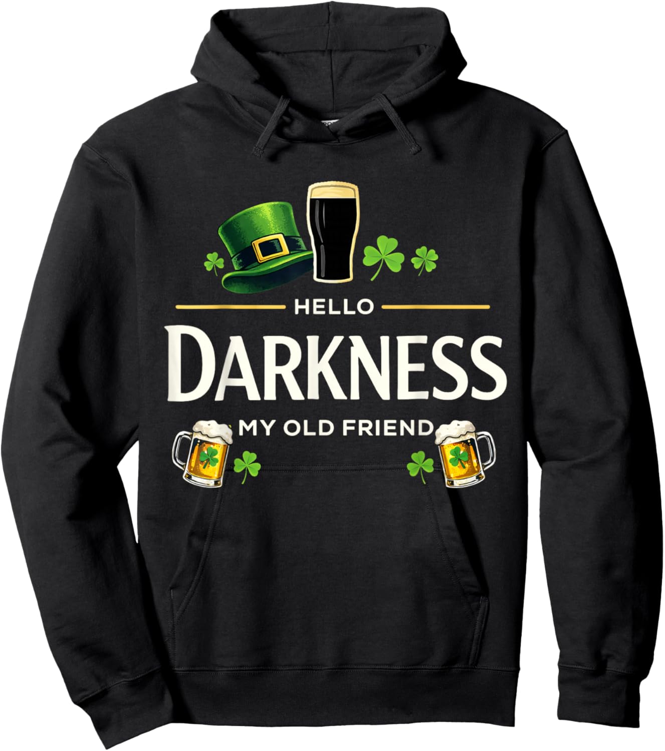 Hello Darkness My Old Friend Funny Irish Shamrock Beer Hoodie - Hoodie | Black