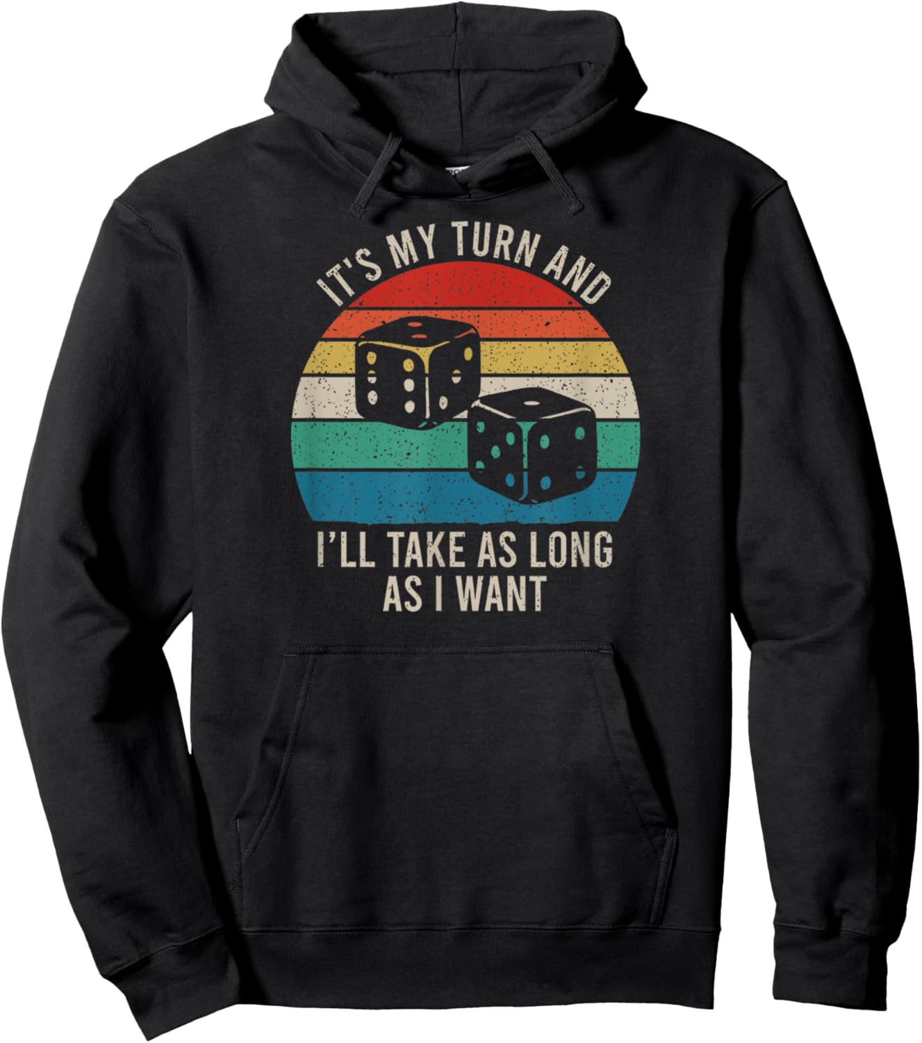 It's My Turn and I'll Take As Long As I Want Board Game Hoodie - Hoodie | Black