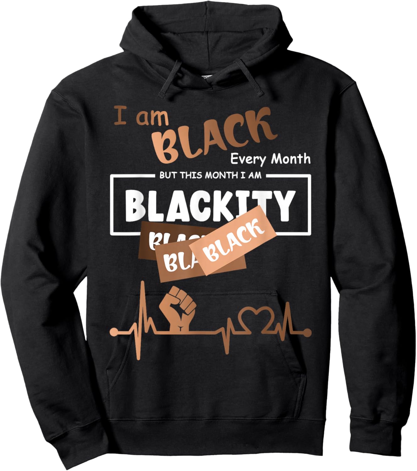 I Am Black Every Month But This Month I'm Blackity Black Hoodie - Hoodie | Black