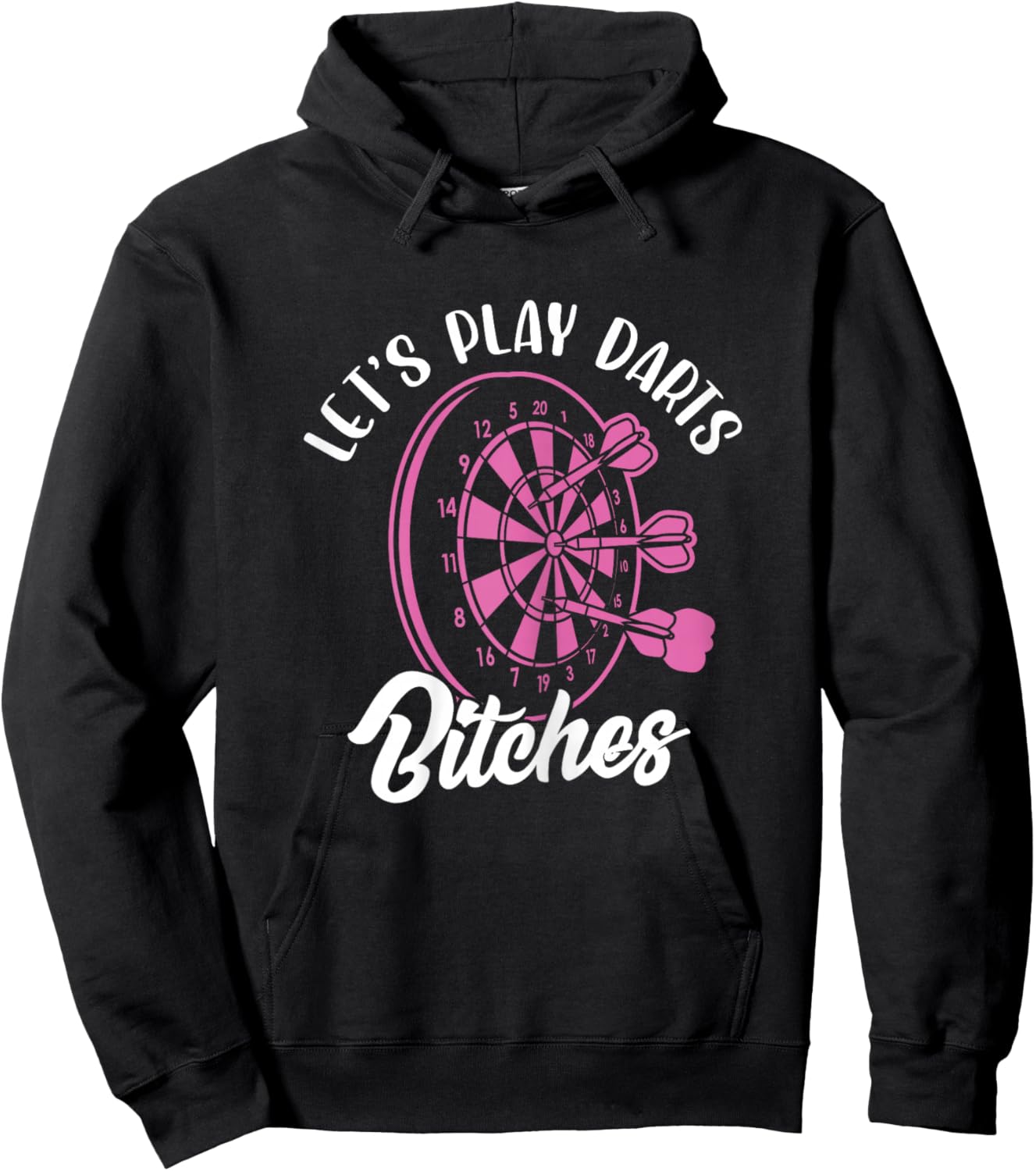 Let's Play Darts Bitches Funny Dart Dart Player Hoodie - Hoodie | Black