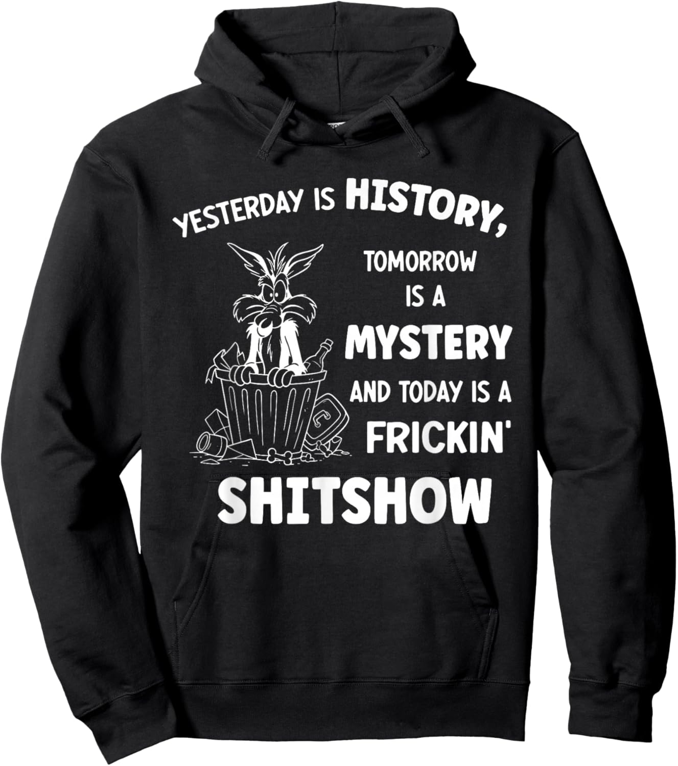 Yesterday is History Tomorrow is A Mystery and Today is Hoodie - Hoodie | Black