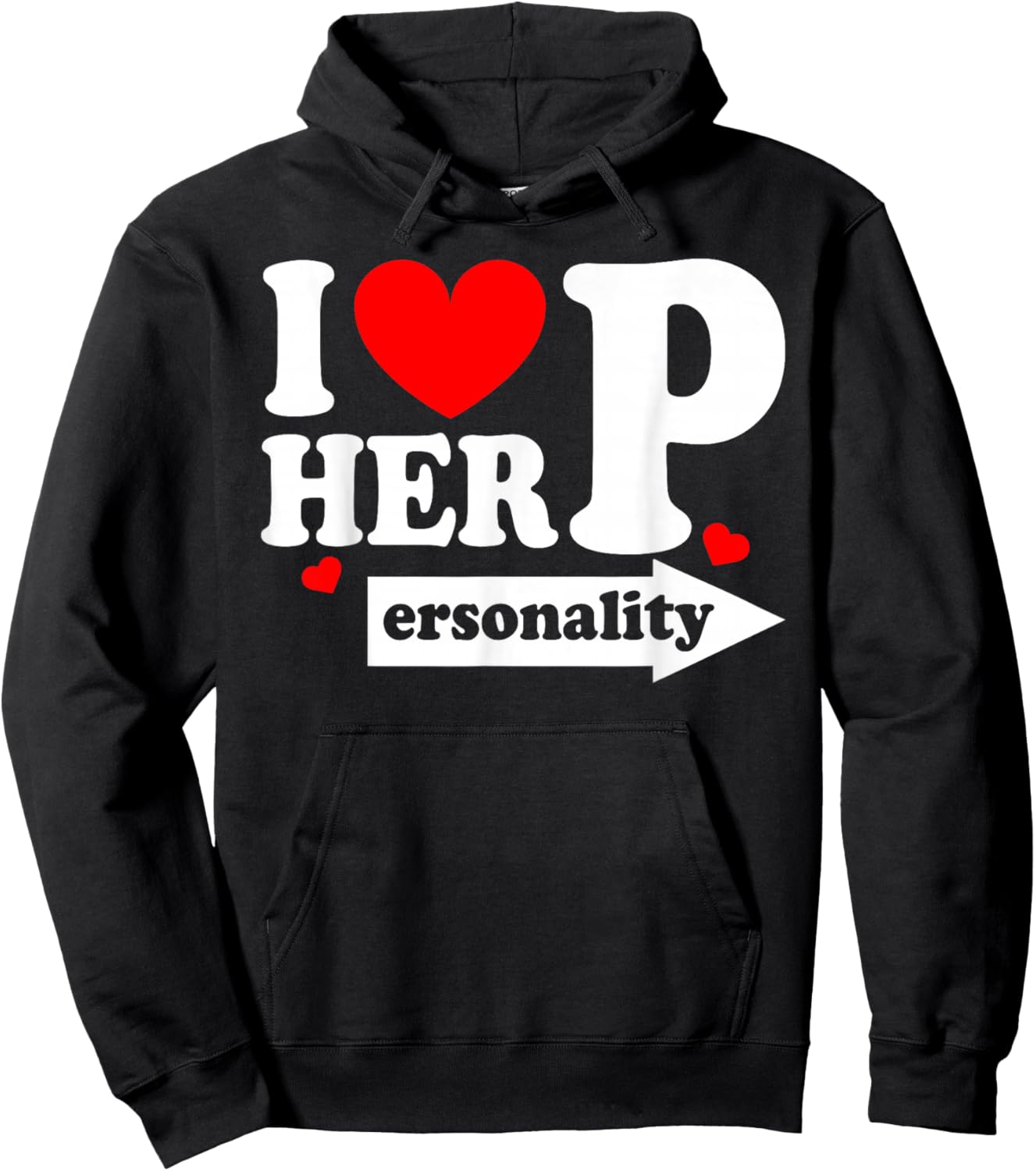 Valentine Funny I Love Her Personality I Love His Dedication Hoodie - Hoodie | Black