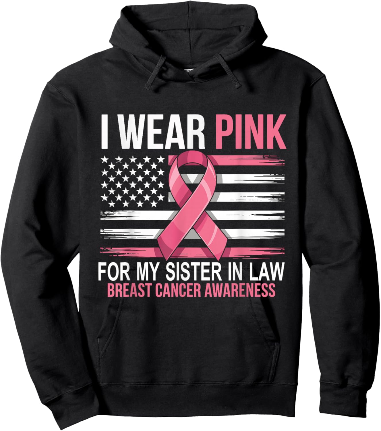 I Wear Pink for My Sister in Law Breast Cancer Awareness Hoodie - Hoodie | Black