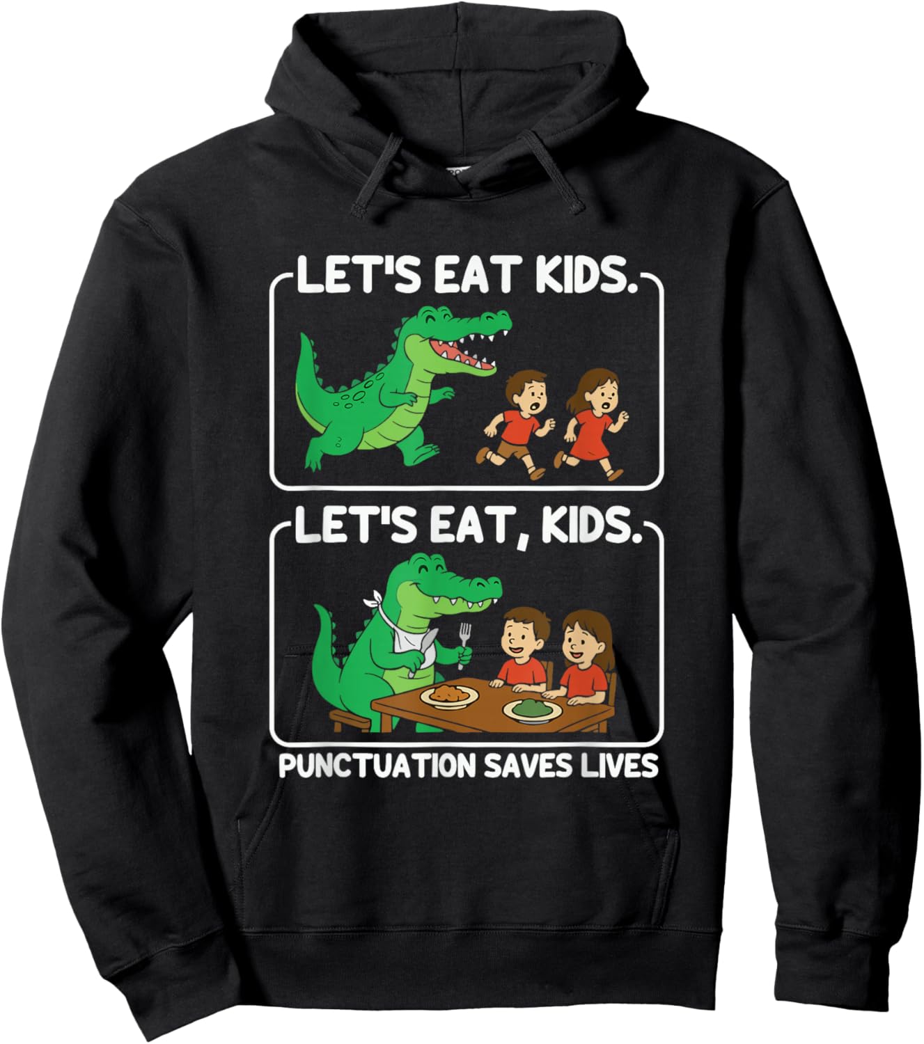 Let's Eat Kids Punctuation Saves Lives Funny Grammar Hoodie - Hoodie | Black