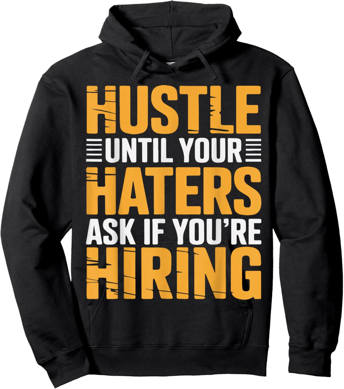 Hustle Until Your Haters Ask If Youre Hiring Entrepreneur Hoodie - Hoodie | Black
