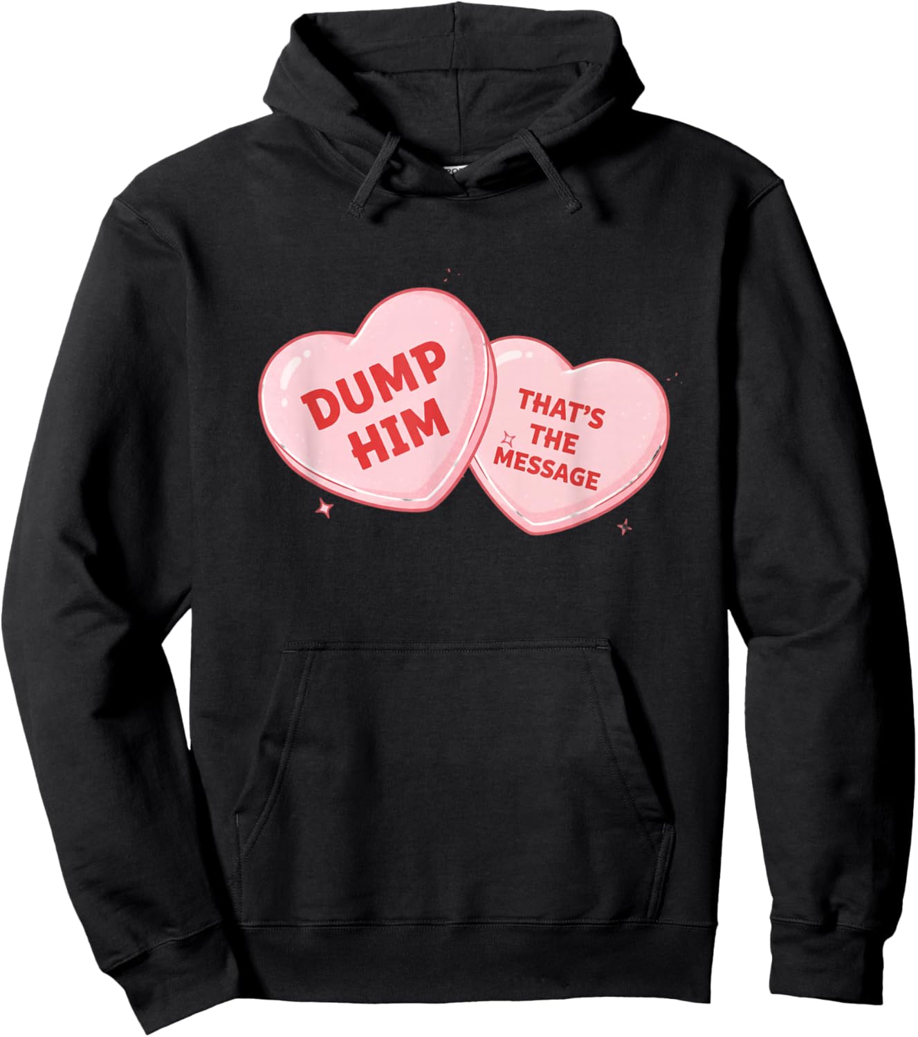 Dump Him Candy Heart Funny Valentine Hoodie - Hoodie | Black