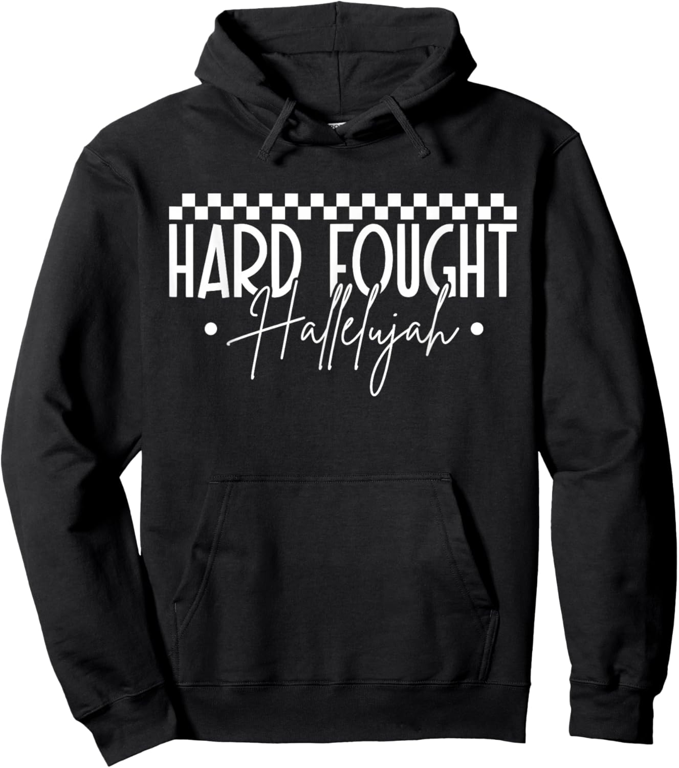Hard Fought Hallelujah Faith Quote Checkered Praise Hoodie - Hoodie | Black