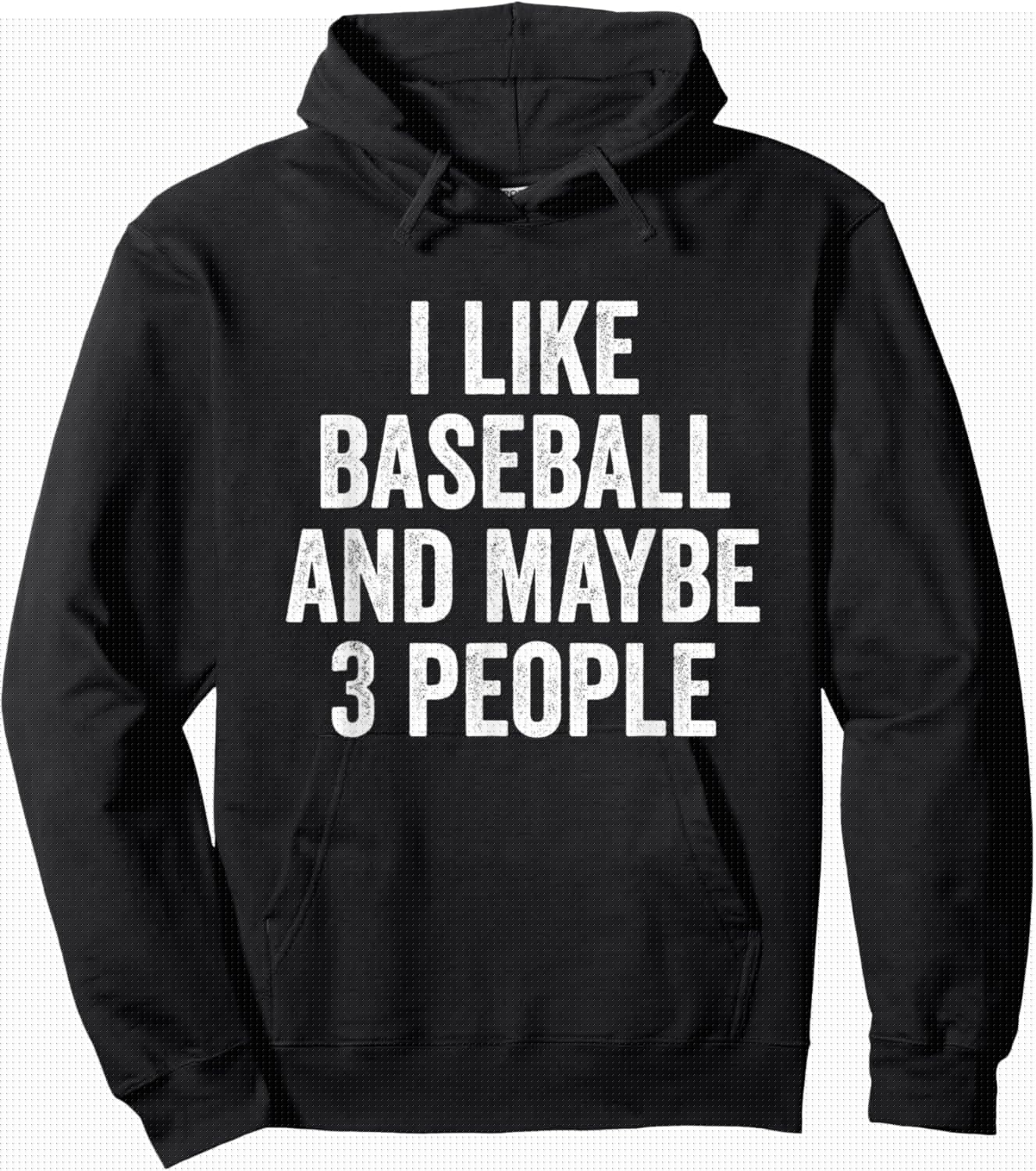 I Like Baseball and Maybe 3 People Baseball Player Hoodie - Hoodie | Black