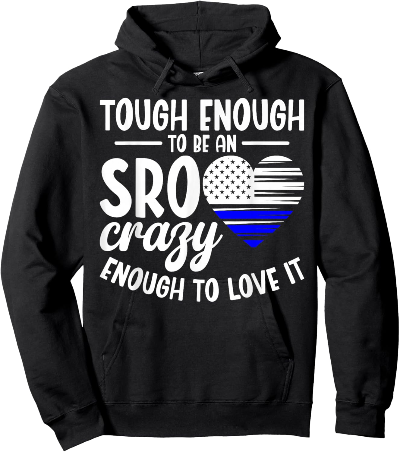 SRO Appreciation Officer Tough School Resource Officer Hoodie - Hoodie | Black