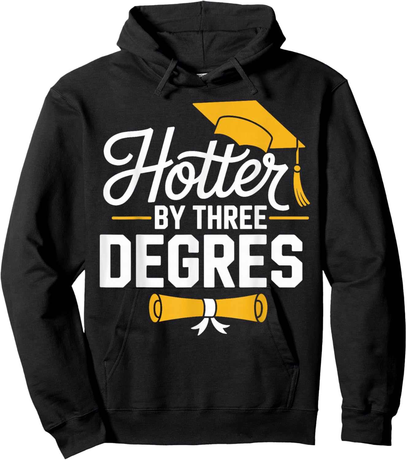 College Masters Degree Graduation 2026 Three Degrees Hotter Hoodie - Hoodie | Black