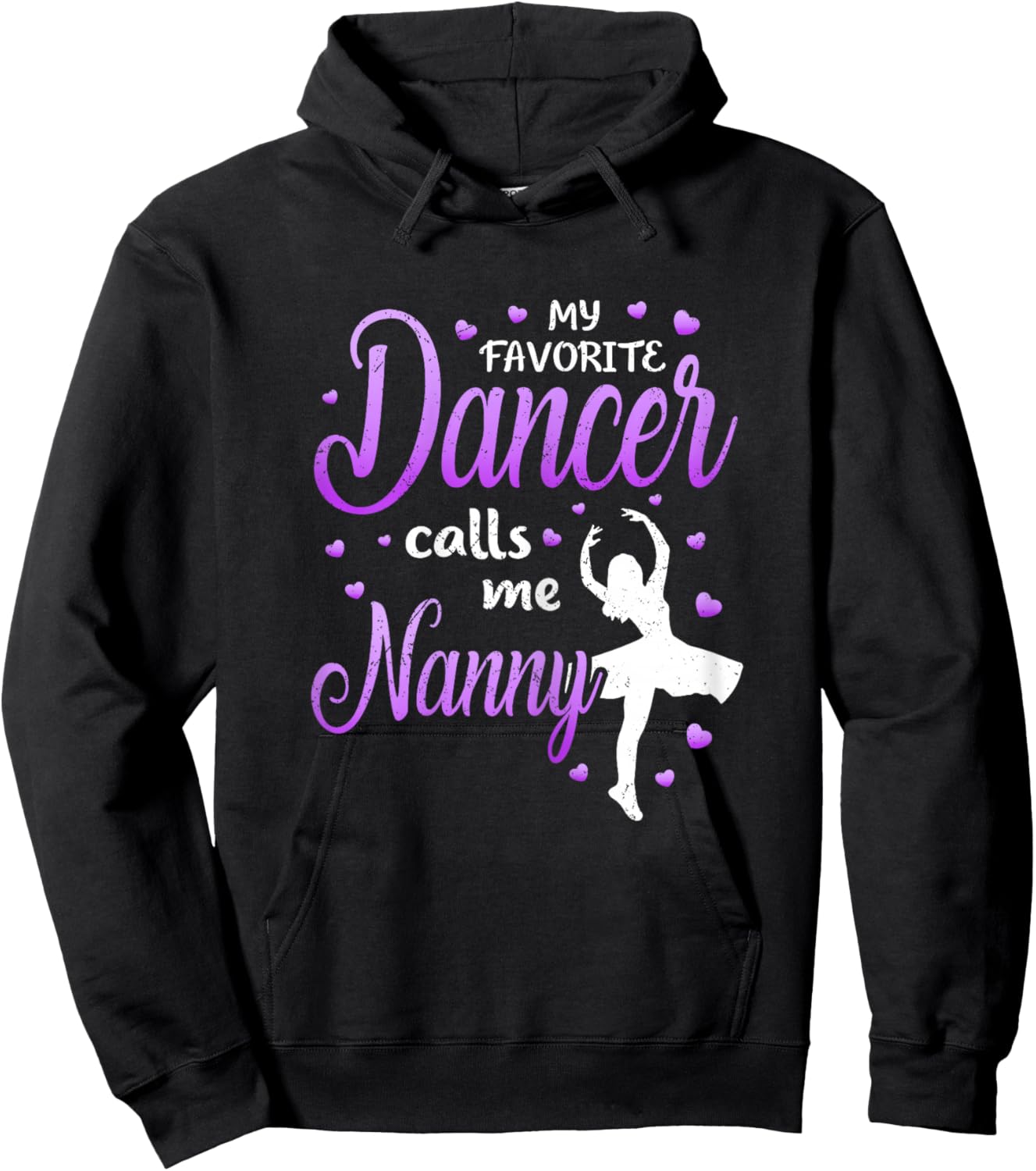 My Favorite Dancer Calls Me Nanny Dance Grandma Love Hoodie - Hoodie | Black