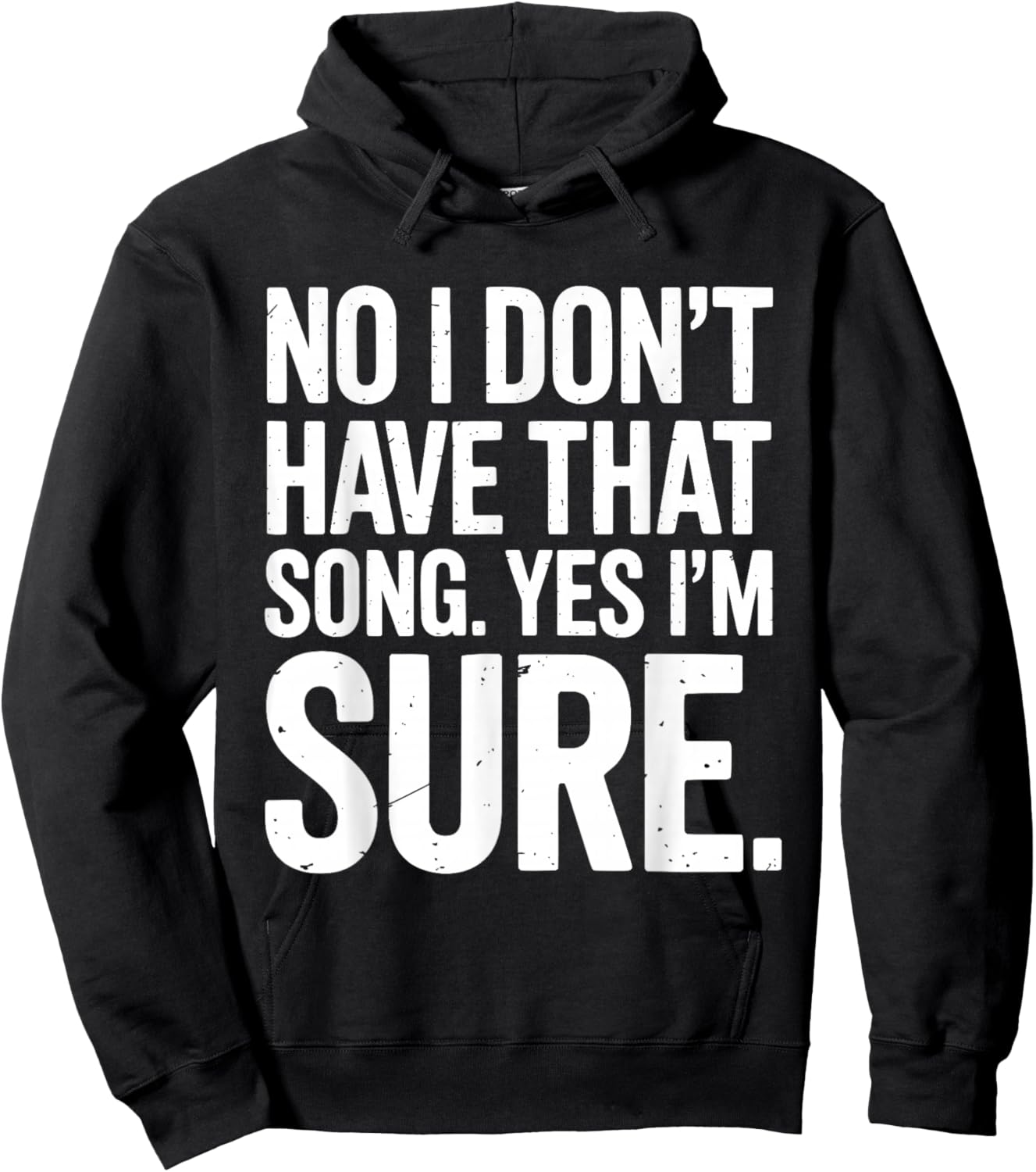 Funny DJ I Dont Have That Song Request Hoodie - Hoodie | Black