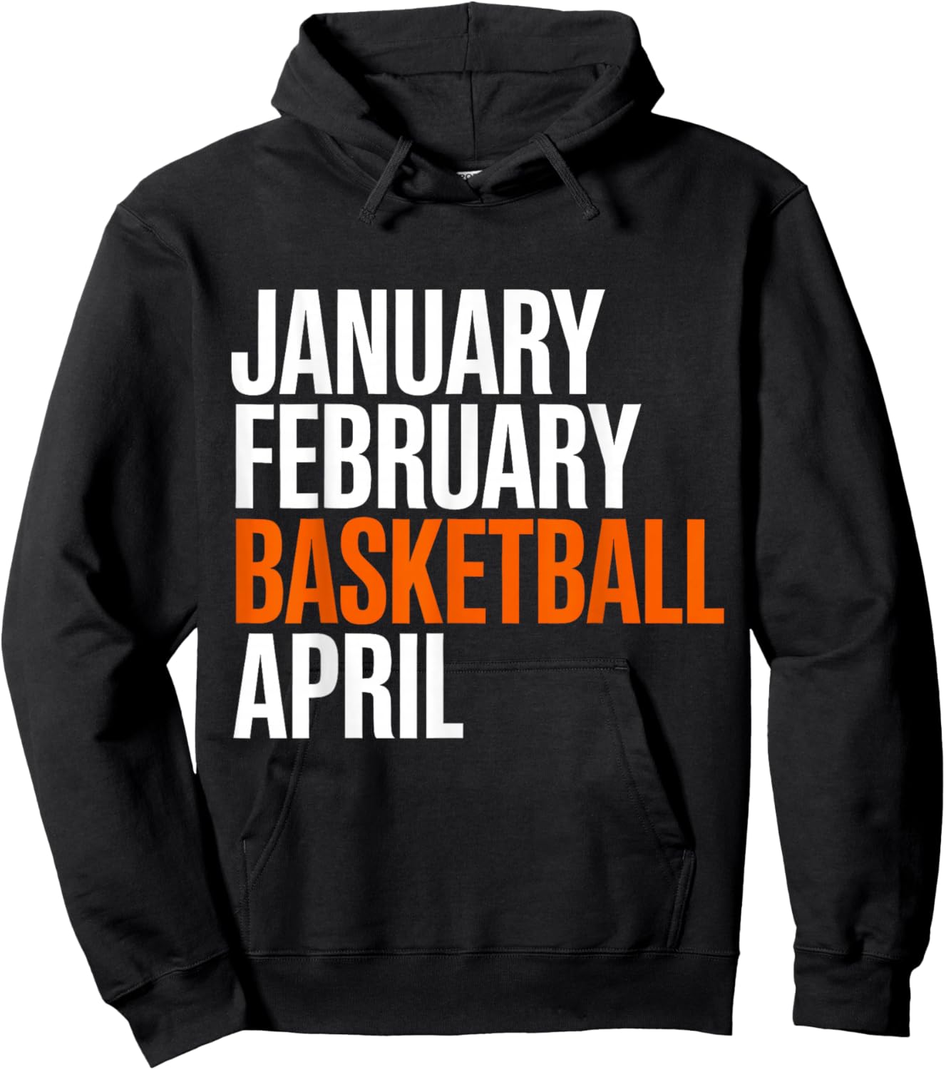 January February Basketball April - Madness College Hoodie - Hoodie | Black