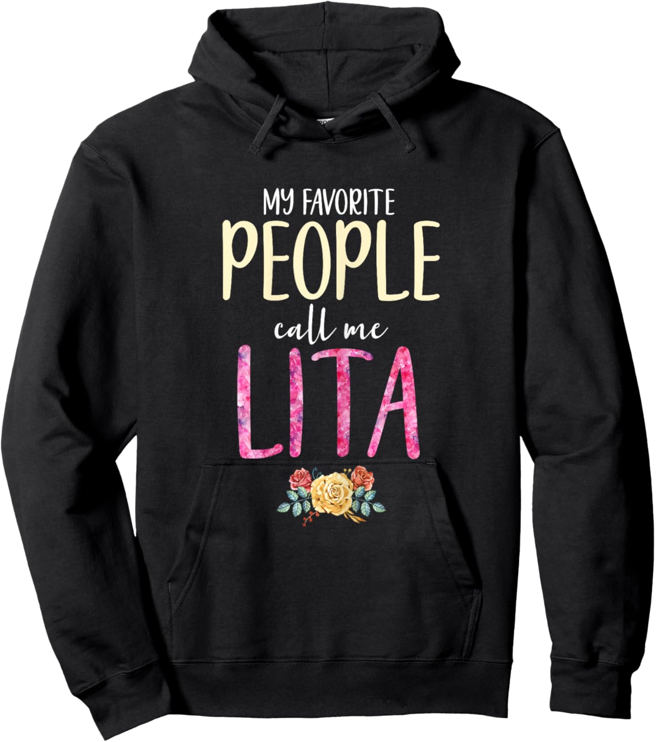 My Favorite People Call Me Lita Floral Flowers Hoodie - Hoodie | Black