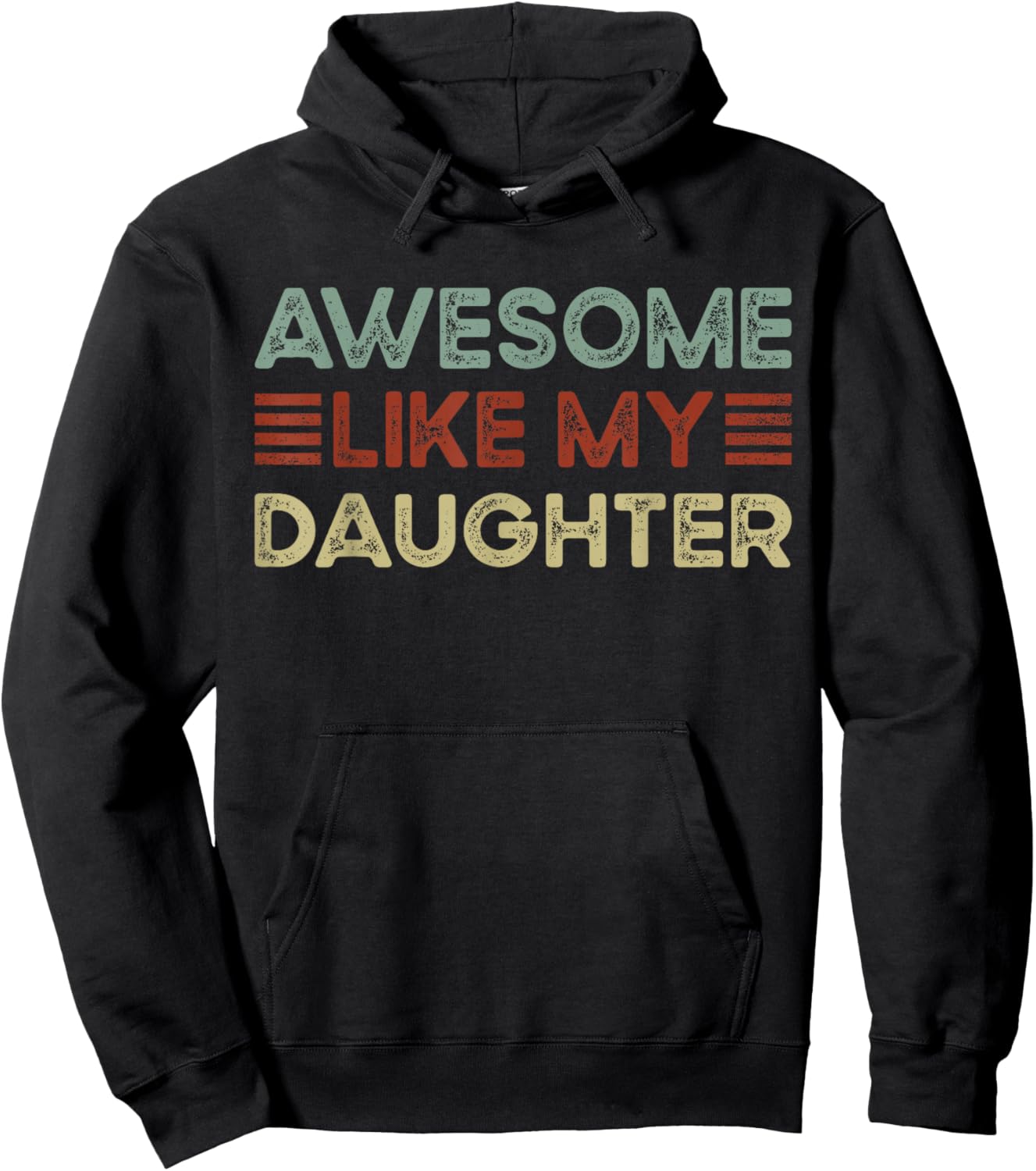 Funny Parents' Day Quote Awesome Like My Daughter Cool Dad Hoodie - Hoodie | Black