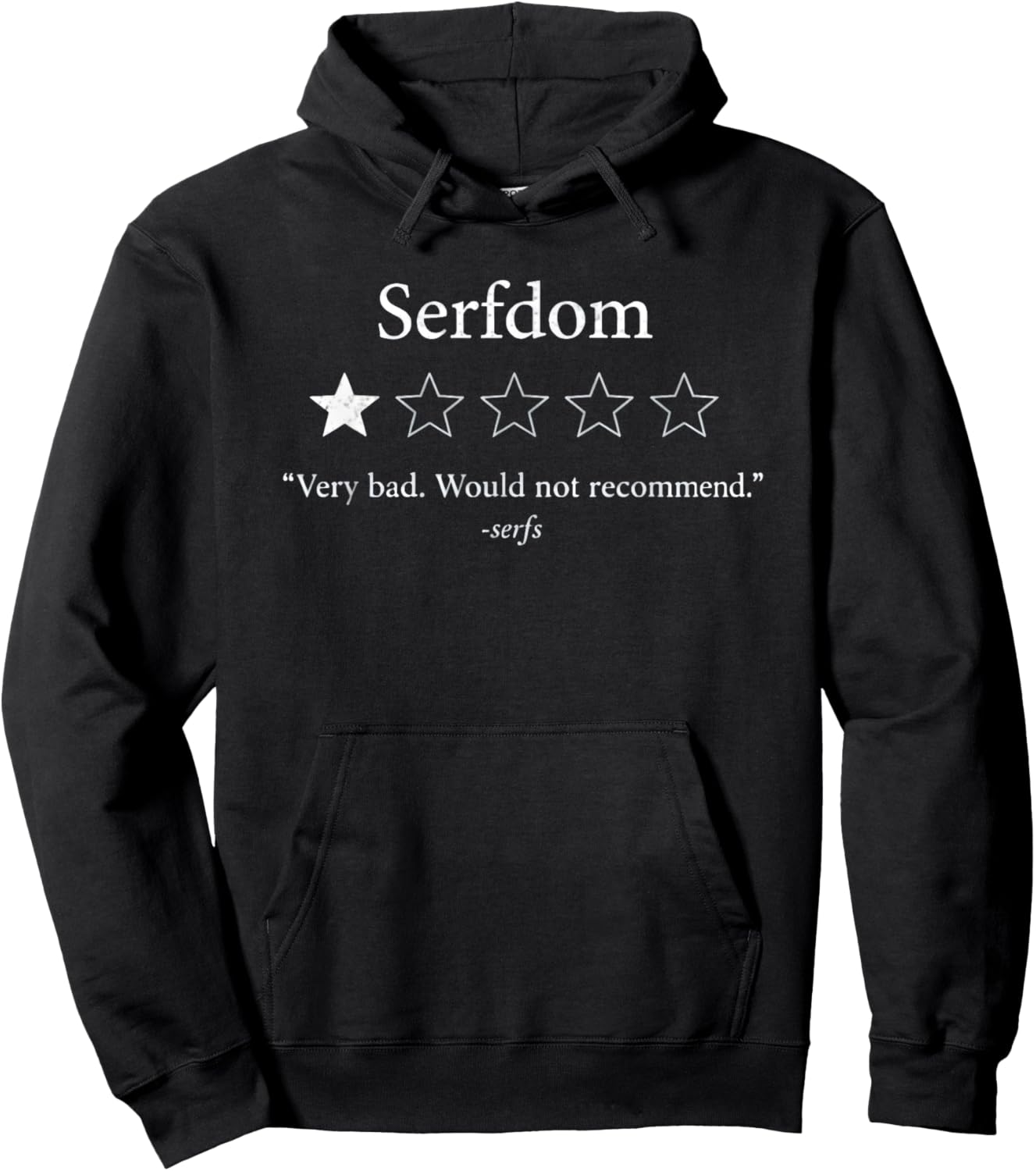 Funny Serfdom Very Bad Would Not Recommend 1 Star Hoodie - Hoodie | Black