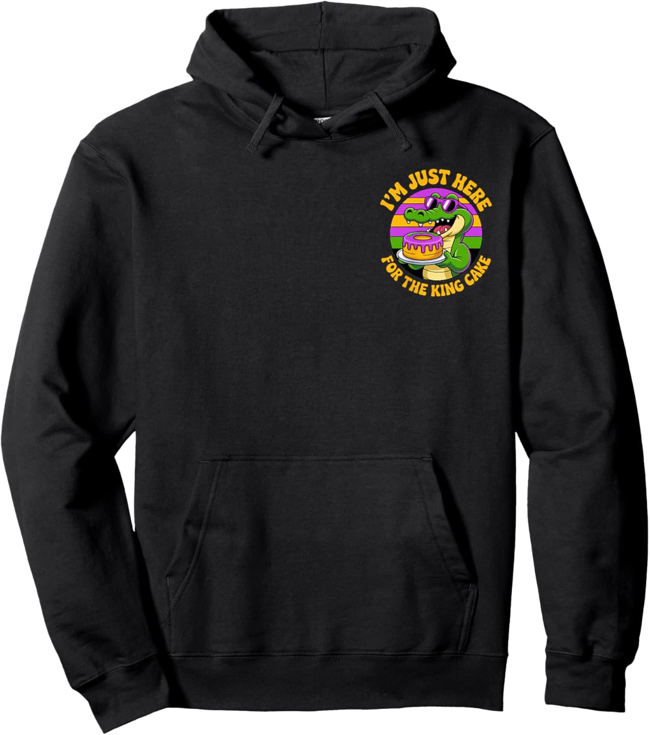 I'm Just Here for The King Cake - Mardi Gras Fun for Party Hoodie - Hoodie | Black