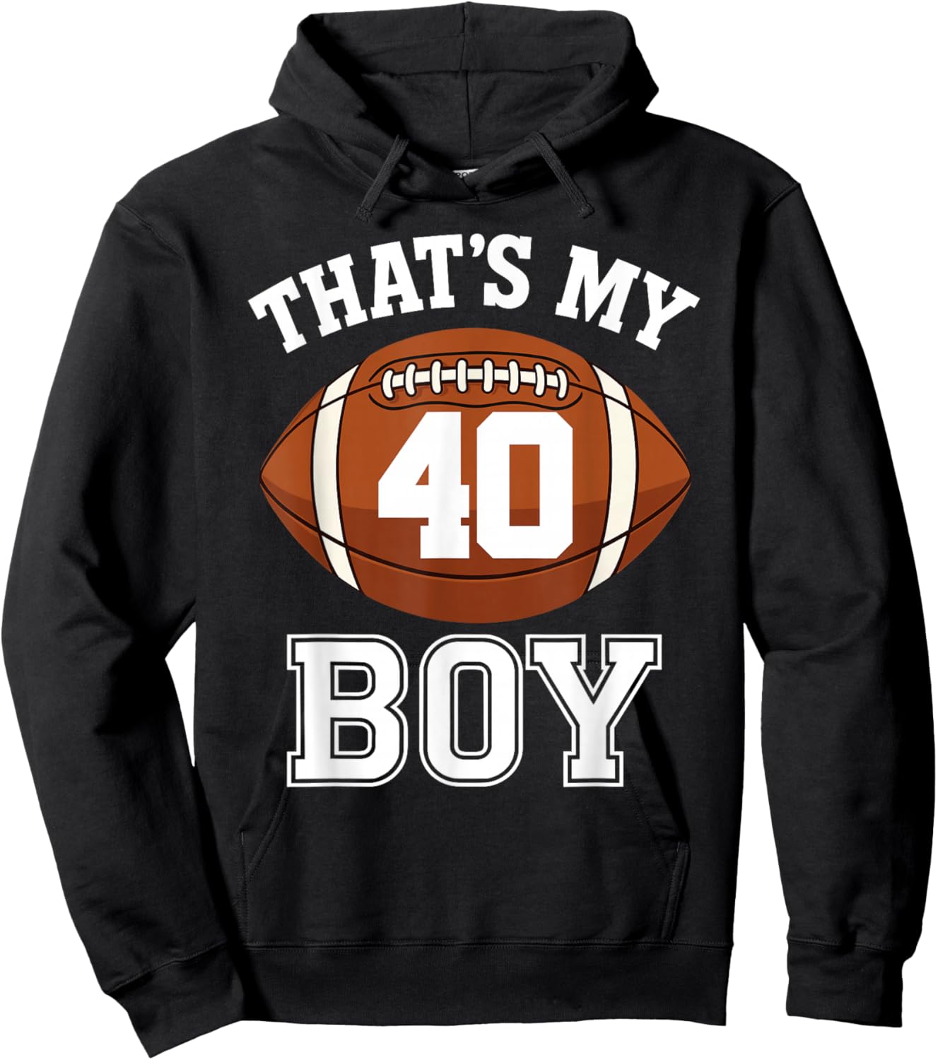 Thats My Boy Number 40 Biggest Fan Football Mom Funny Woman Hoodie - Hoodie | Black