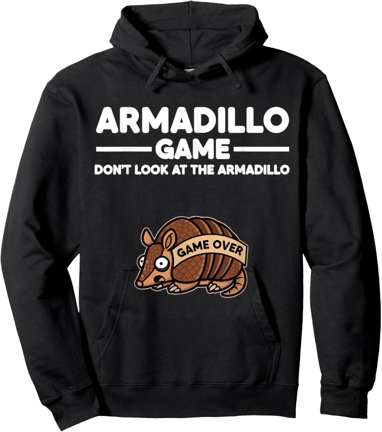 Desert Humor Armadillo Game Don’t Look at The Armadillo Hoodie - Hoodie | Black