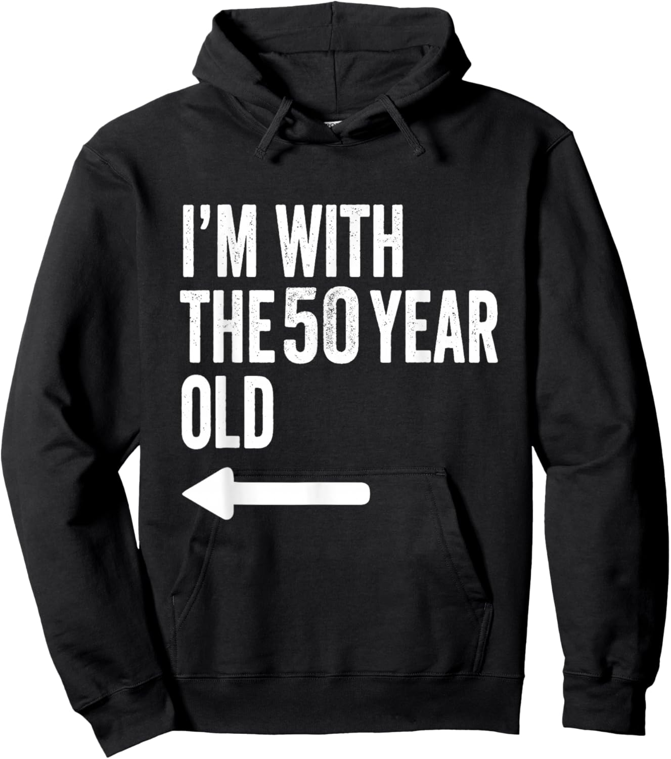 Im with The 50 Year Old Matching Turning 50 Funny Hoodie - Hoodie | Black