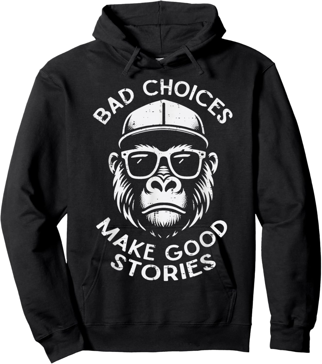 Bad Choices Make Good Stories Funny Saying Men Women Kids Hoodie - Hoodie | Black