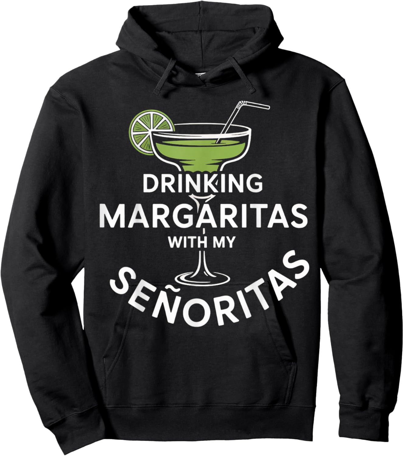 Drinking Margaritas Senoritas Cinco De Mayo Bar Margarita Hoodie - Hoodie | Black