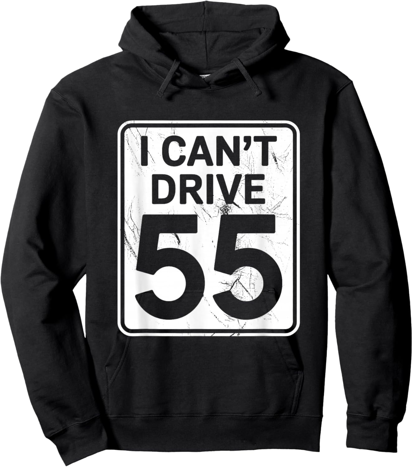 I Can't Drive 55 Funny 55th Birthday Party Fathers Day Hoodie - Hoodie | Black