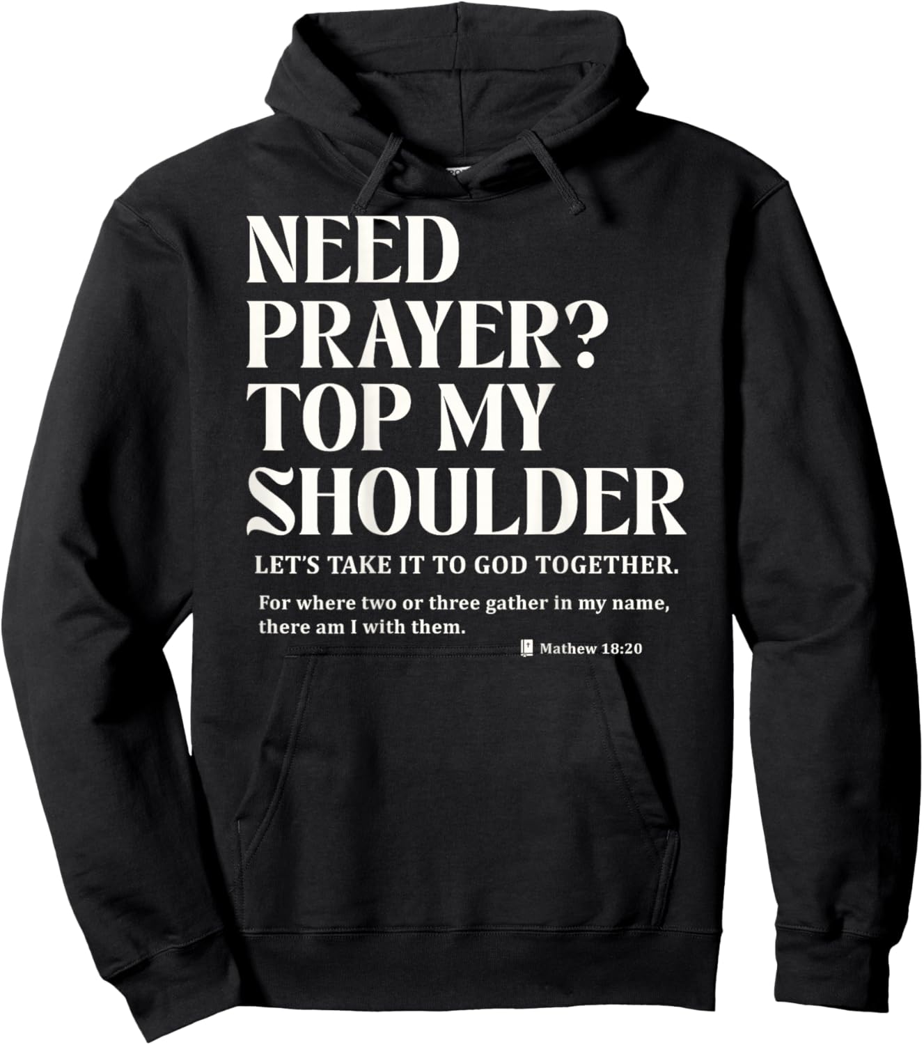 Need Prayer Tap My Shoulder Bible Verse Christian Gifts Hoodie - Hoodie | Black