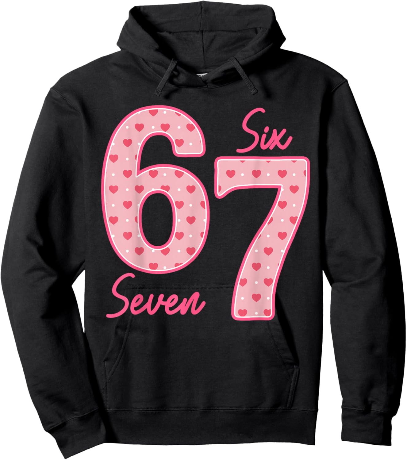 Funny 6 7 Meme Heart Gen Alpha Six Seven 67 Valentine’s Day Hoodie - Hoodie | Black
