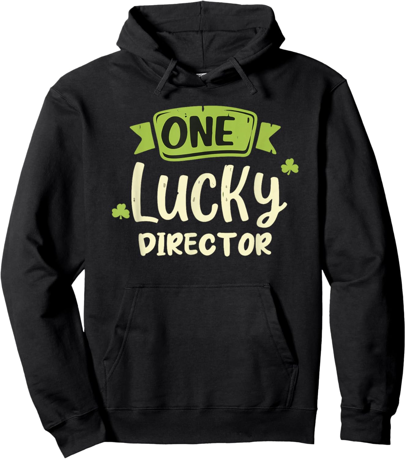 One Lucky Director St. Patrick's Day Funny Hoodie - Hoodie | Black