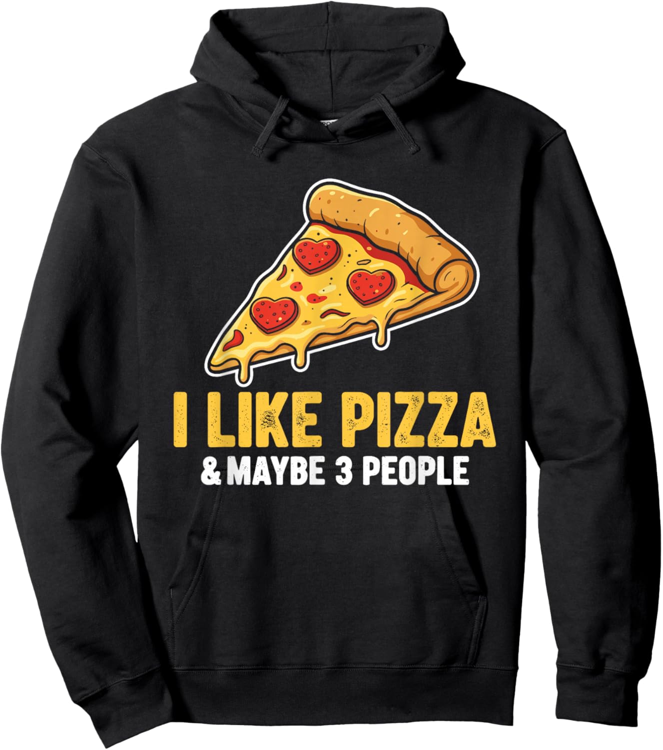 I Like Pizza and Maybe 3 People Hoodie - Hoodie | Black