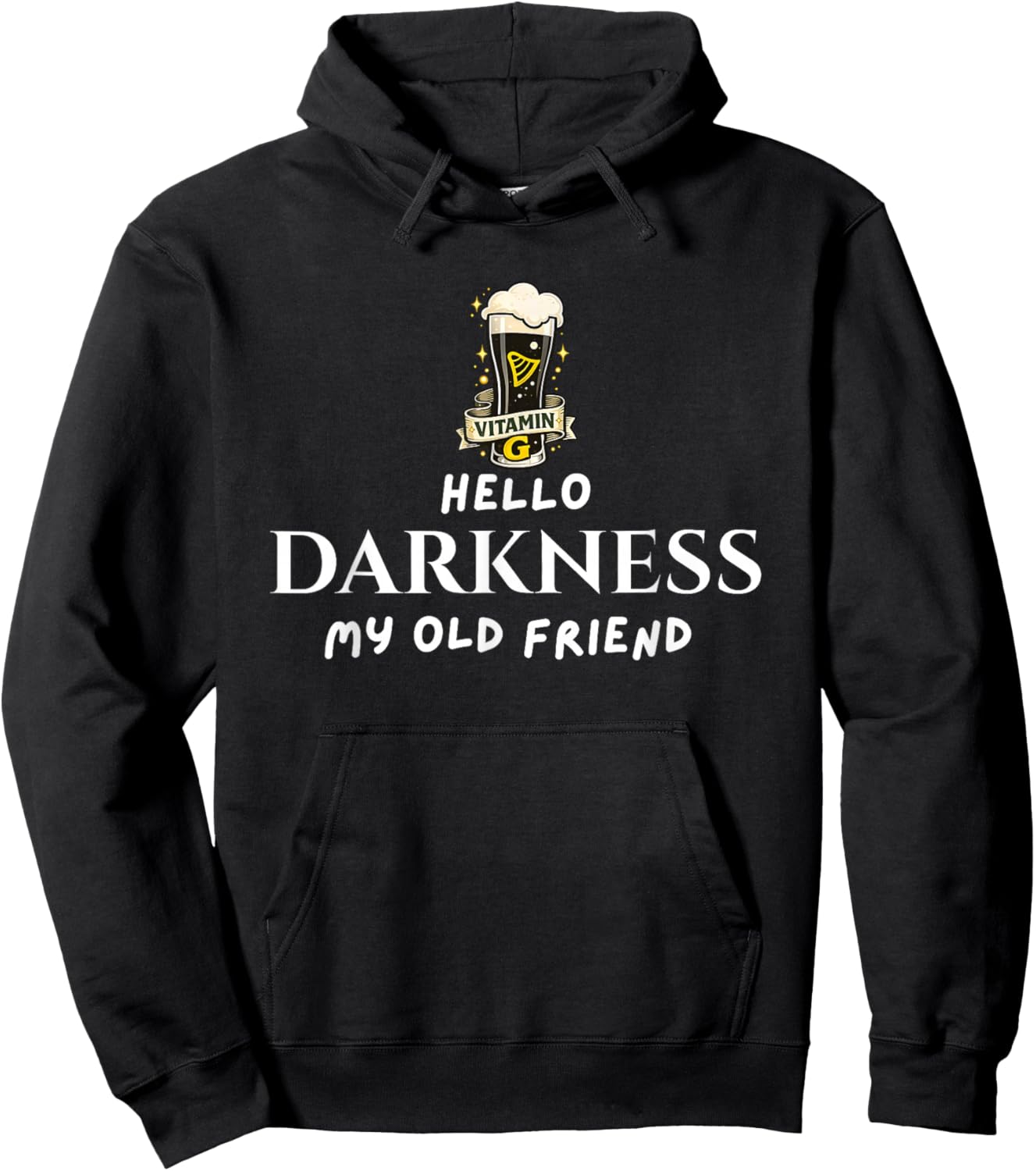 Hello Darkness Beer Old Friend Irish Drinking St Patrick Day Hoodie - Hoodie | Black