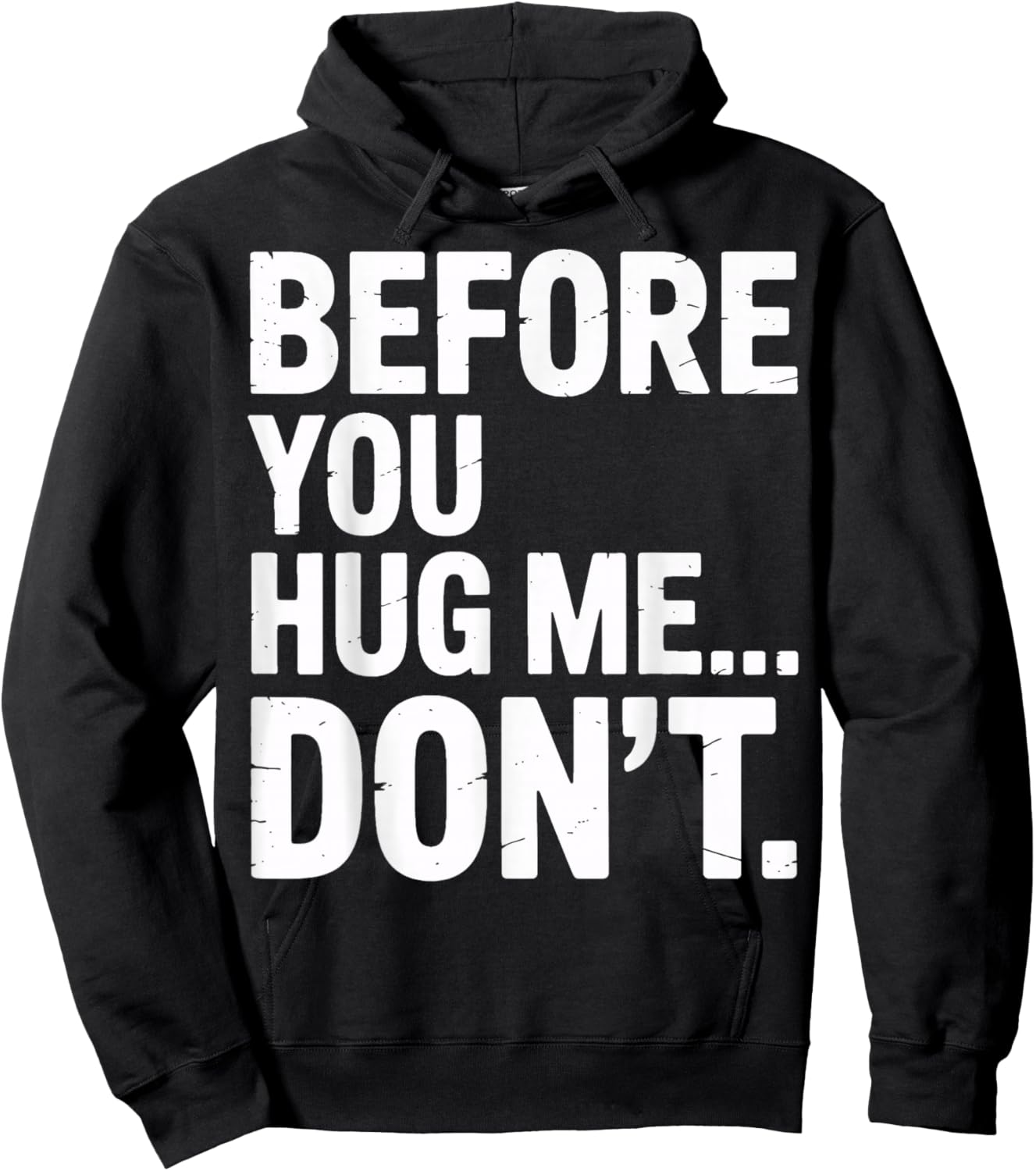 Before You Hug Me Don't Social Interaction Joke Hoodie - Hoodie | Black