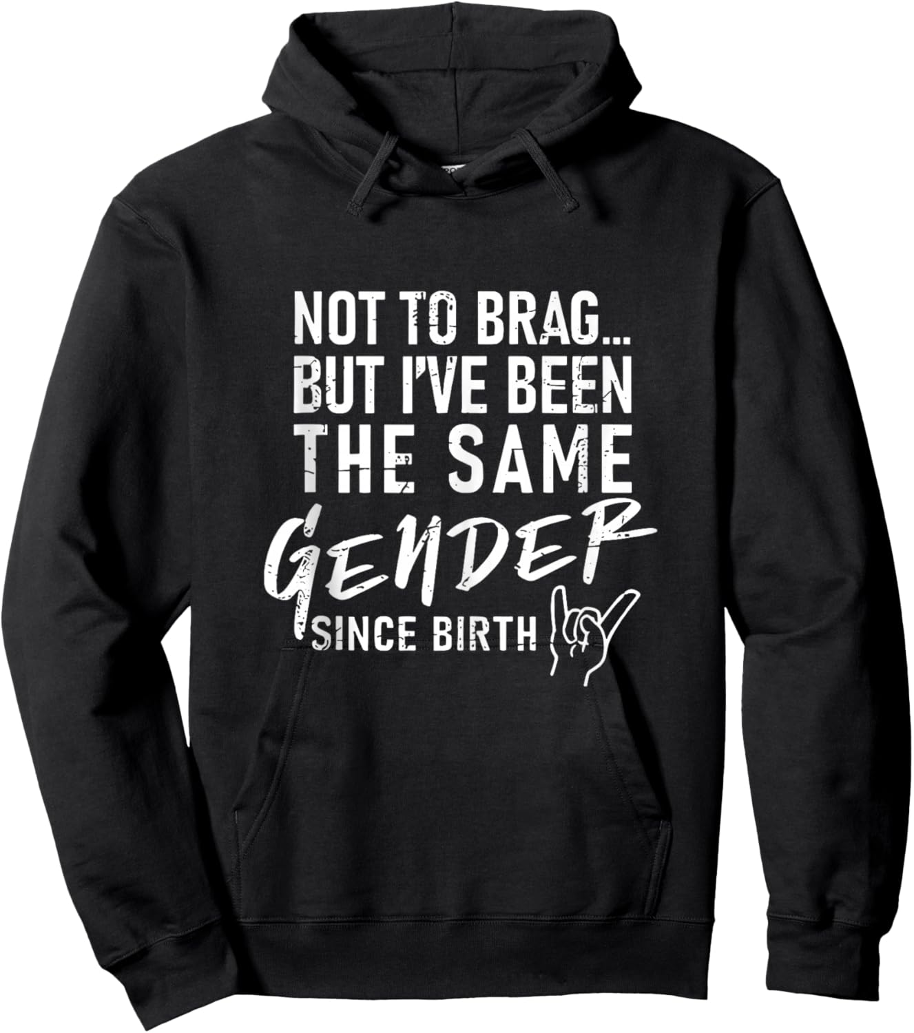 Not to Brag But I've Been The Same Gender Since Birth Hoodie - Hoodie | Black