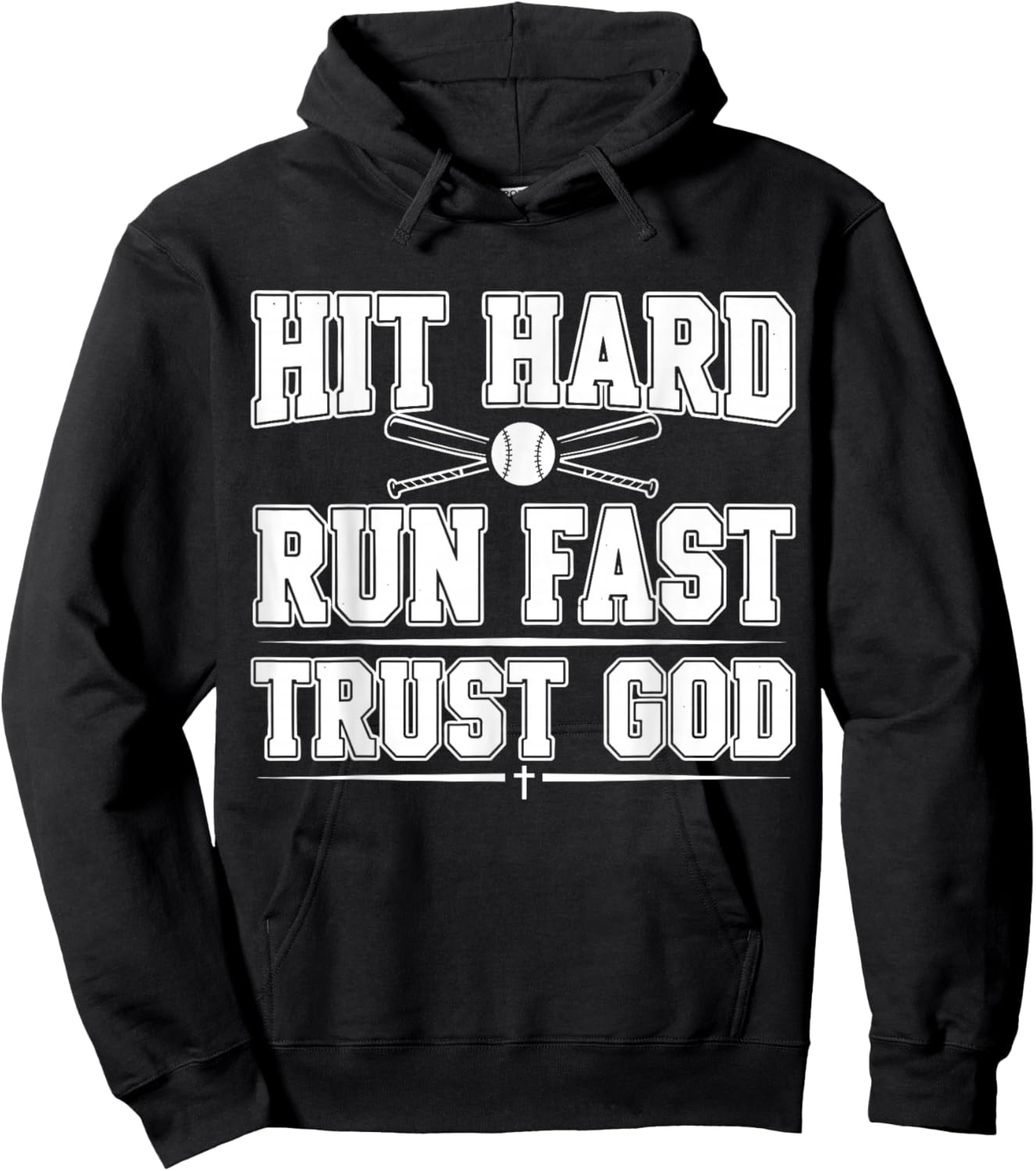 Christian Baseball Softball, Hit Hard Run Fast Trust God Hoodie - Hoodie | Black