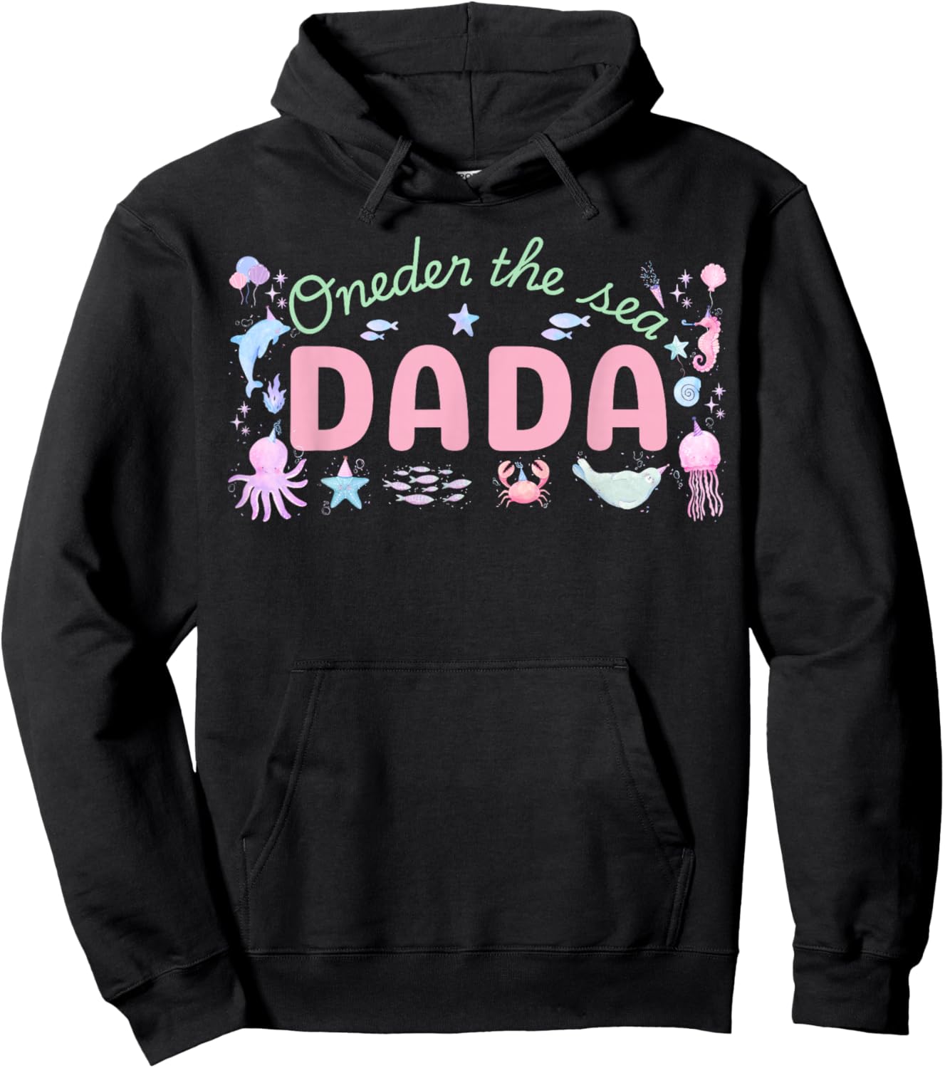 Oneder The Sea Dada 1st Birthday Girl Matching Family Party Hoodie - Hoodie | Black