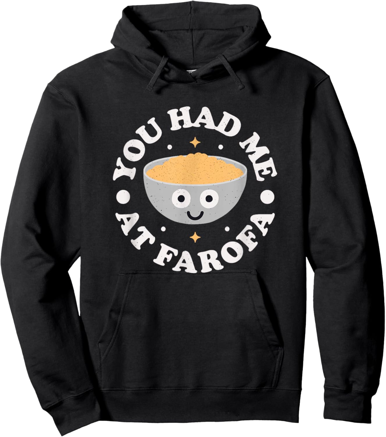 You Had Me at Farofa - Brazilian Cassava Farofa Hoodie - Hoodie | Black