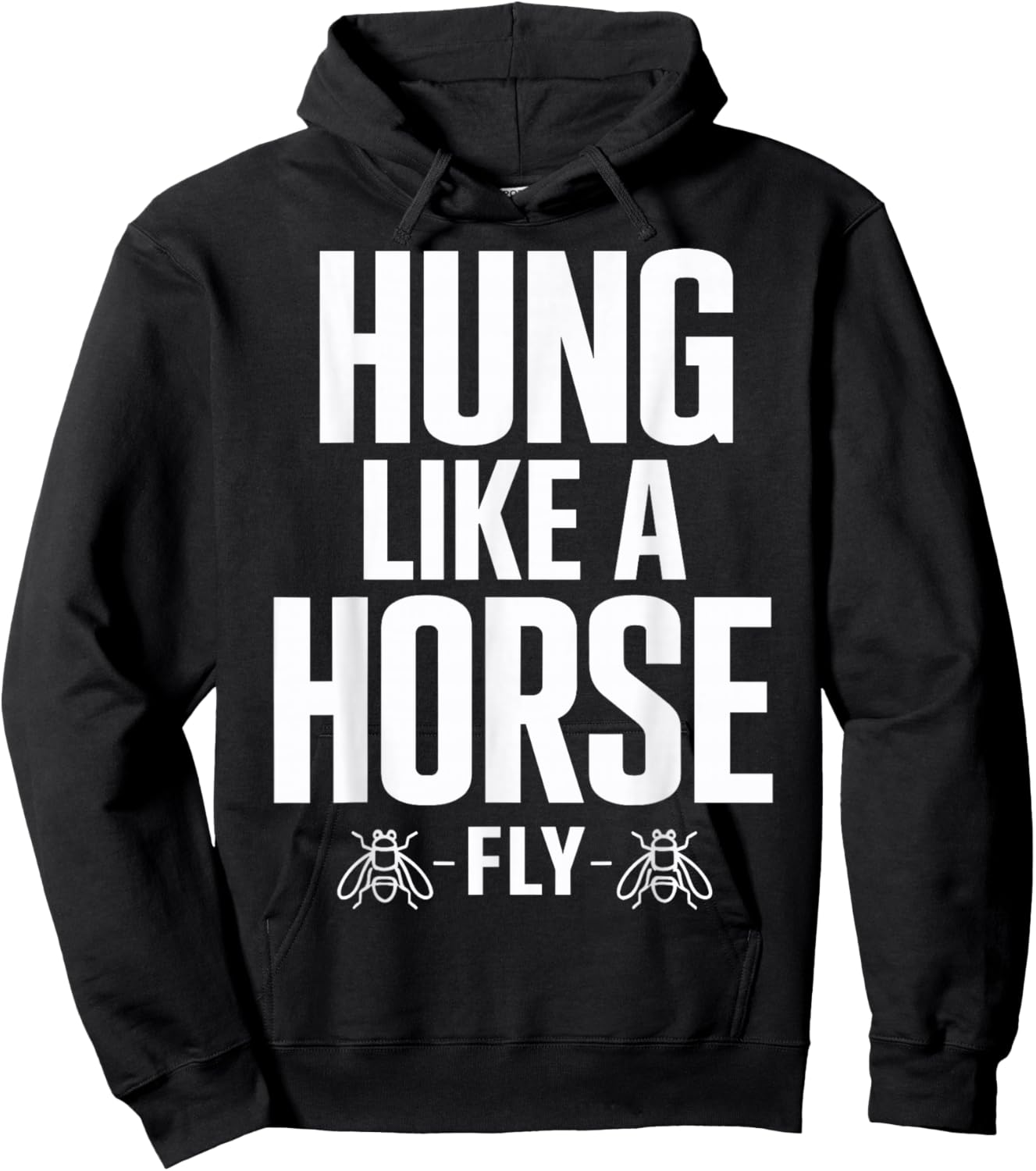 Funny Hung Like A Horse Fly Hoodie - Hoodie | Black