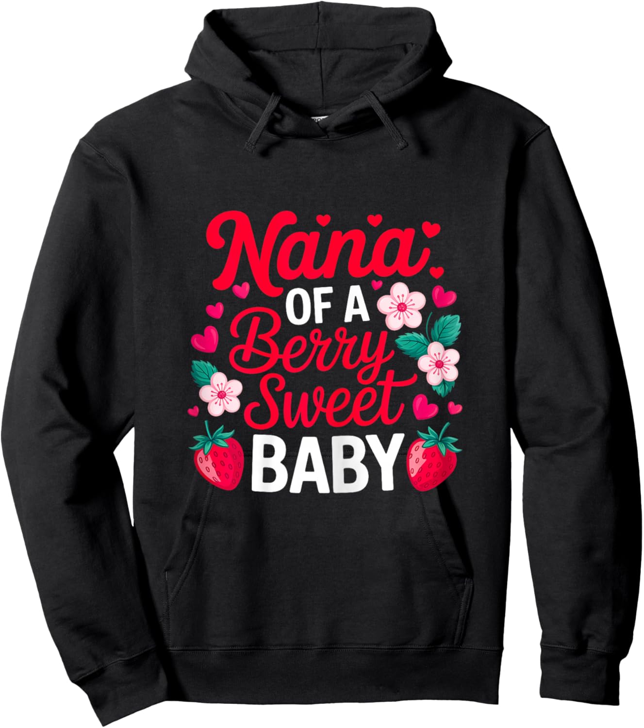 Nana of A Berry Sweet One Strawberry Baby First Birthday Hoodie - Hoodie | Black