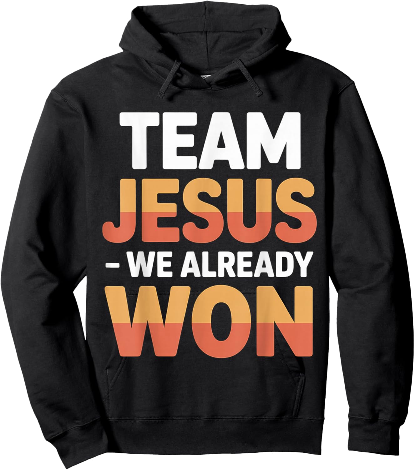 Team Jesus We Already Won Spiritual Winner Victory Hoodie - Hoodie | Black