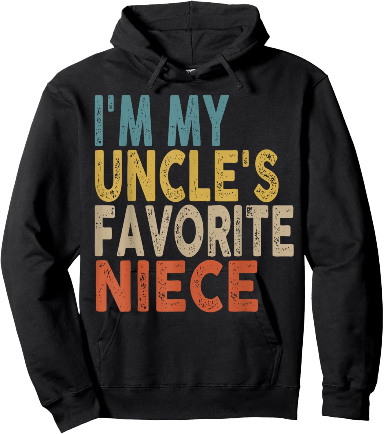 I'm My Uncle's Favorite Niece Funny Family Humor Hoodie - Hoodie | Black