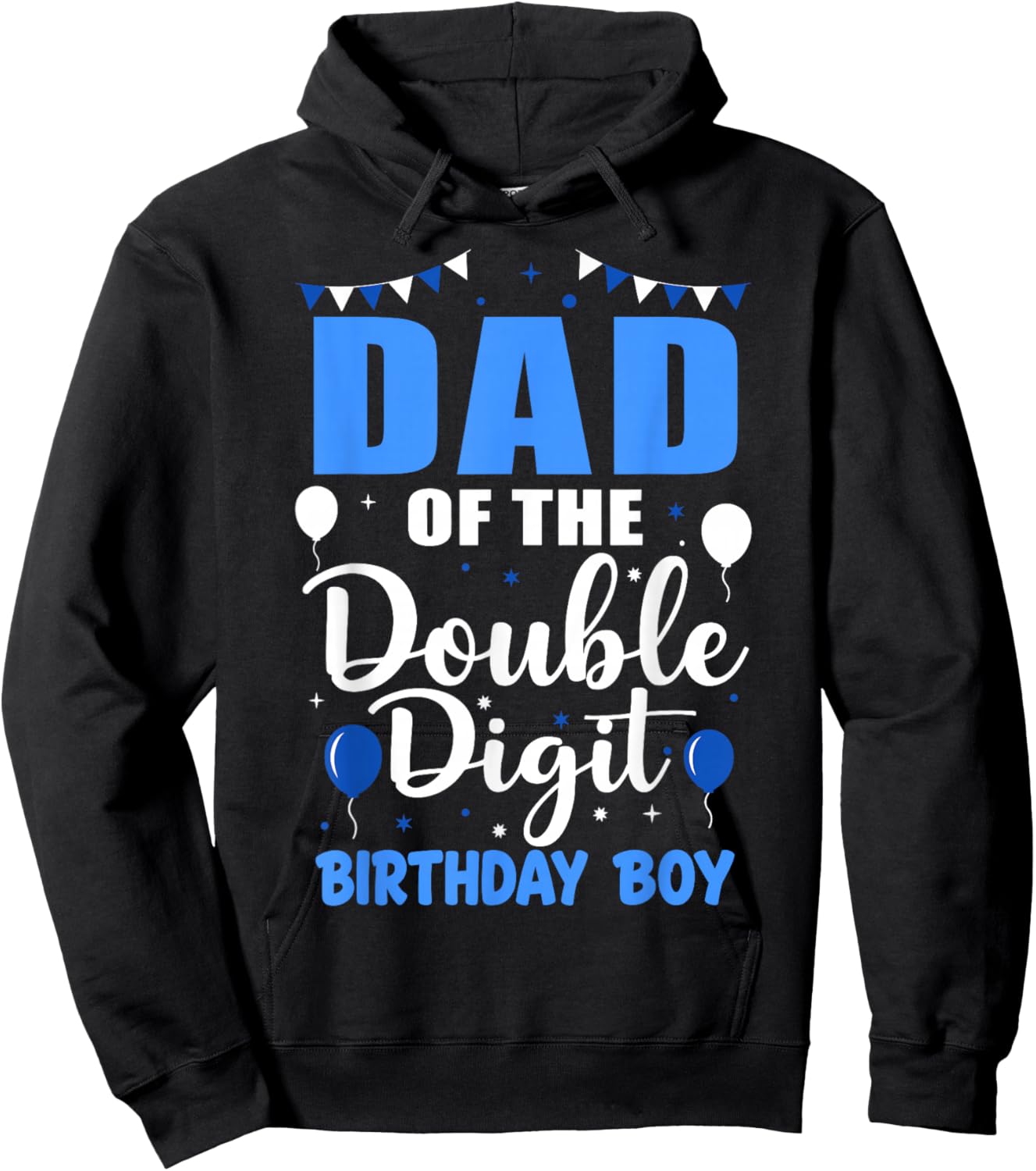 Proud Dad of The Double Digit Birthday Boy 10 Year Old 10th Hoodie - Hoodie | Black