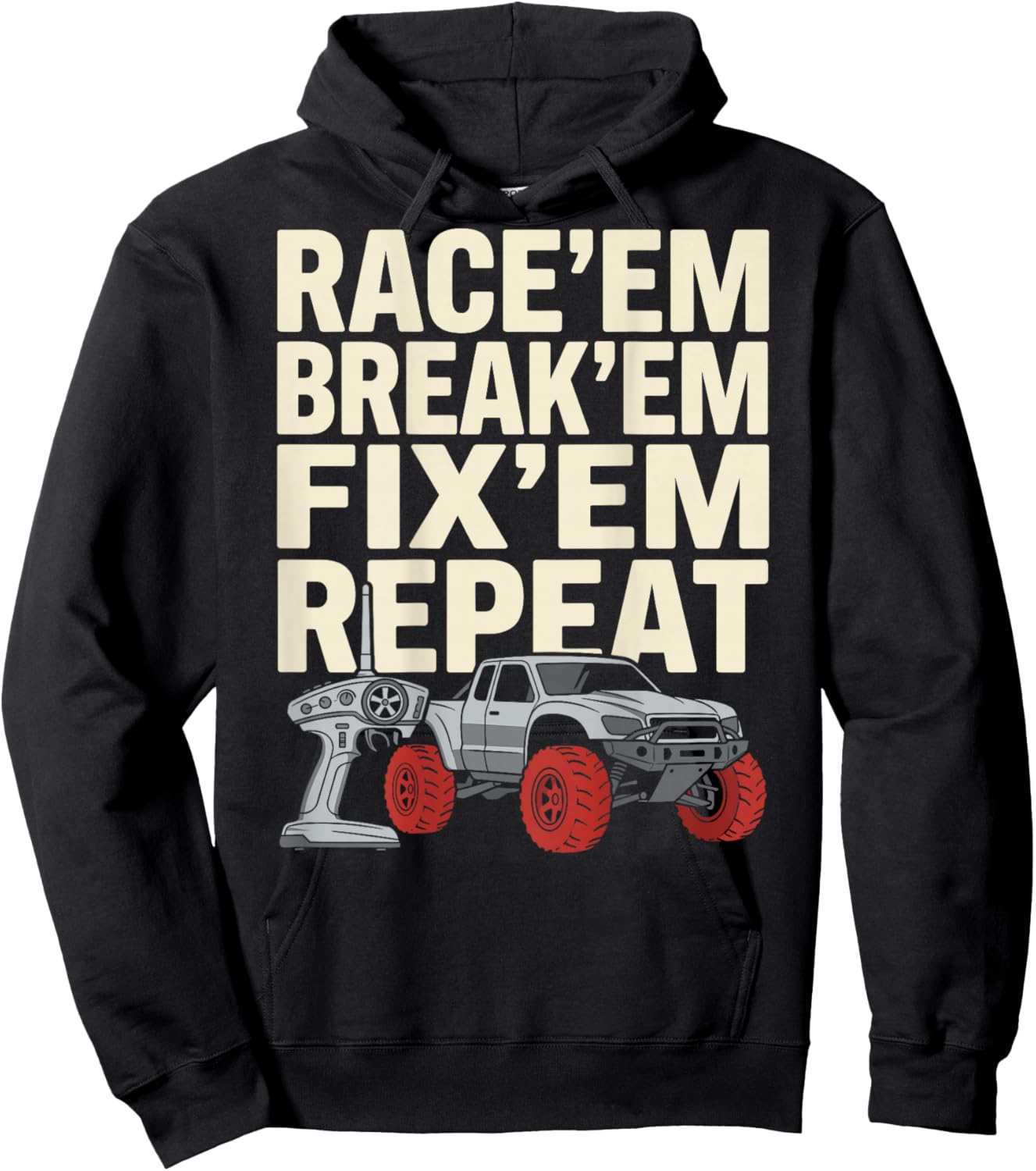 Race Em Break Em Fix Em Repeat Remote Control RC Car Hoodie - Hoodie | Black