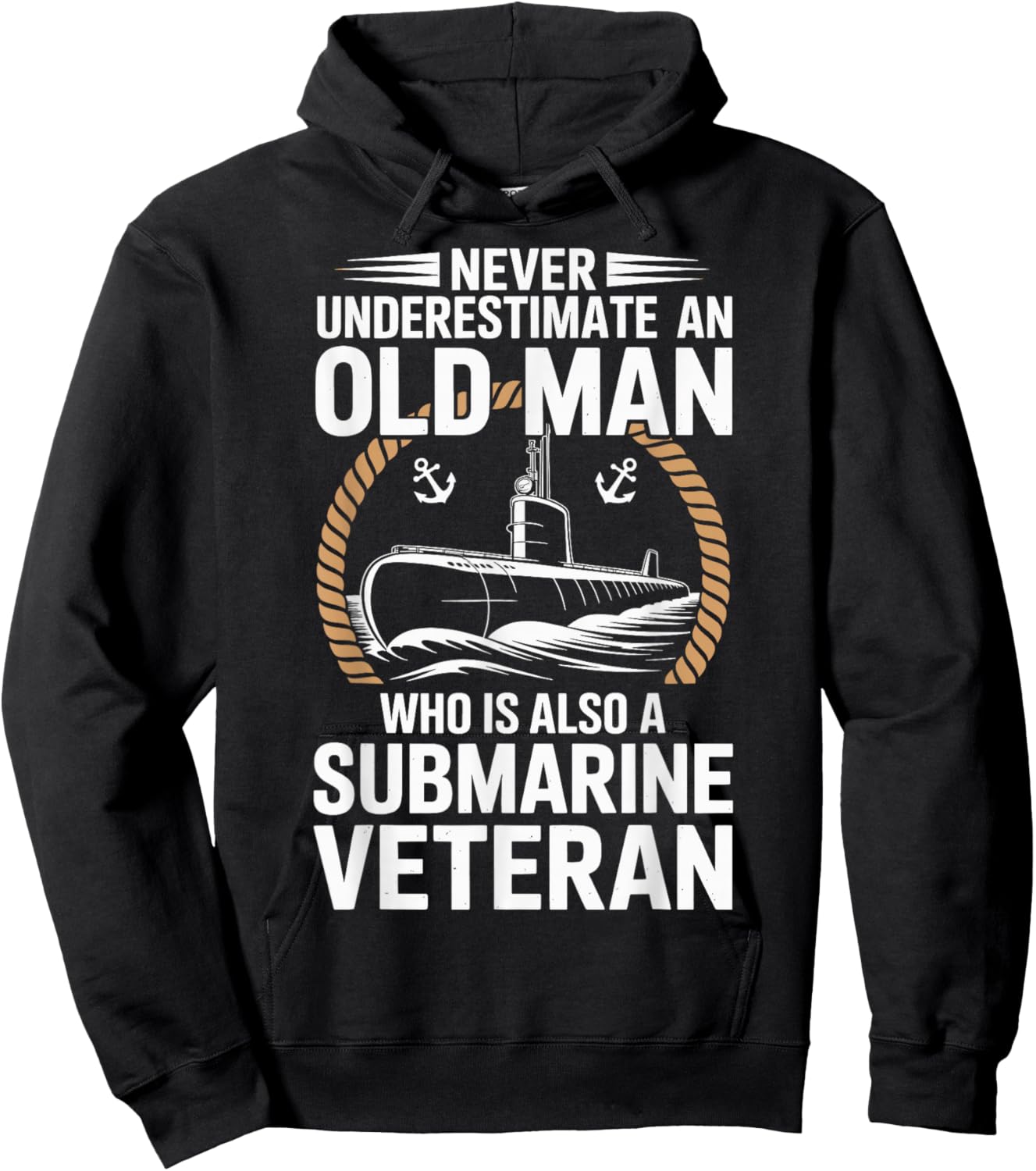 Never Underestimate an Old Man Who is A Submarine Veteran Hoodie - Hoodie | Black