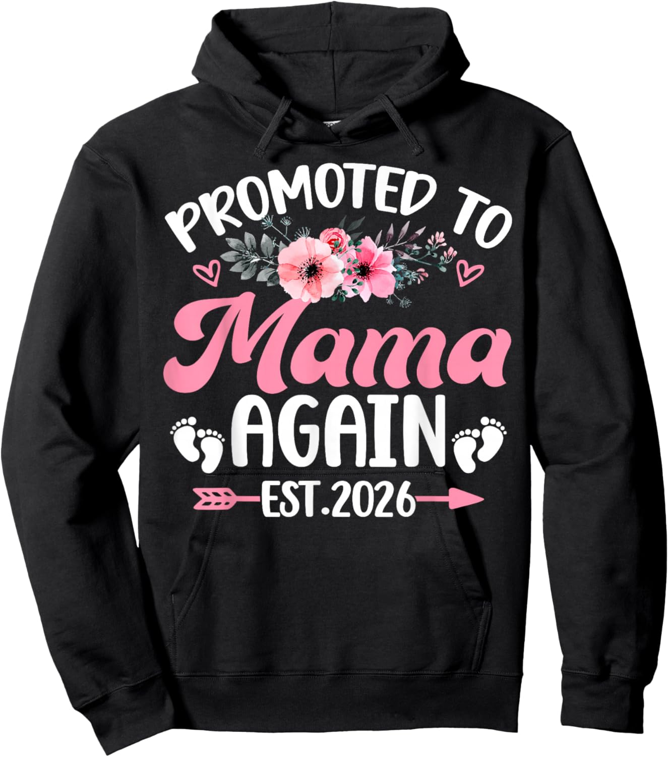 Promoted to Mama Again Est 2026 Florals Pregnancy New Baby Hoodie - Hoodie | Black
