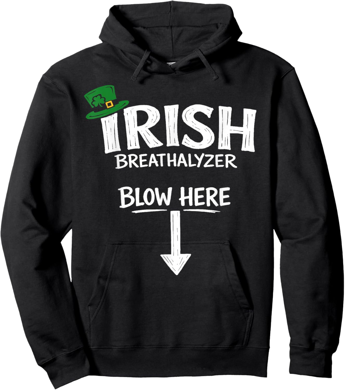 Irish Breathalyzer Blow Here St Patricks Day Drinking Humor Hoodie - Hoodie | Black