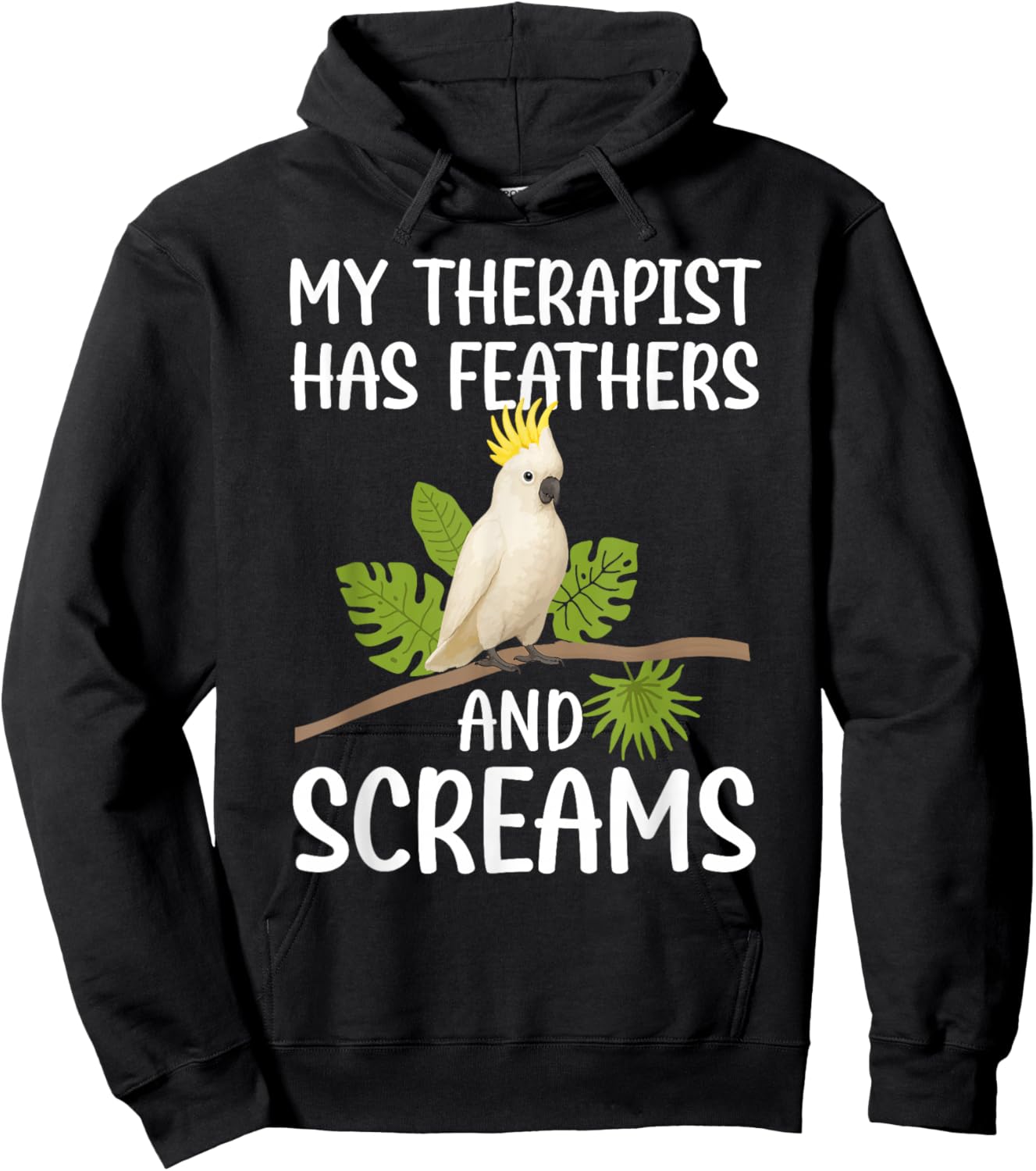 Funny Cockatoo Owner Cockatoo Lover Cockatoo Parrot Hoodie - Hoodie | Black