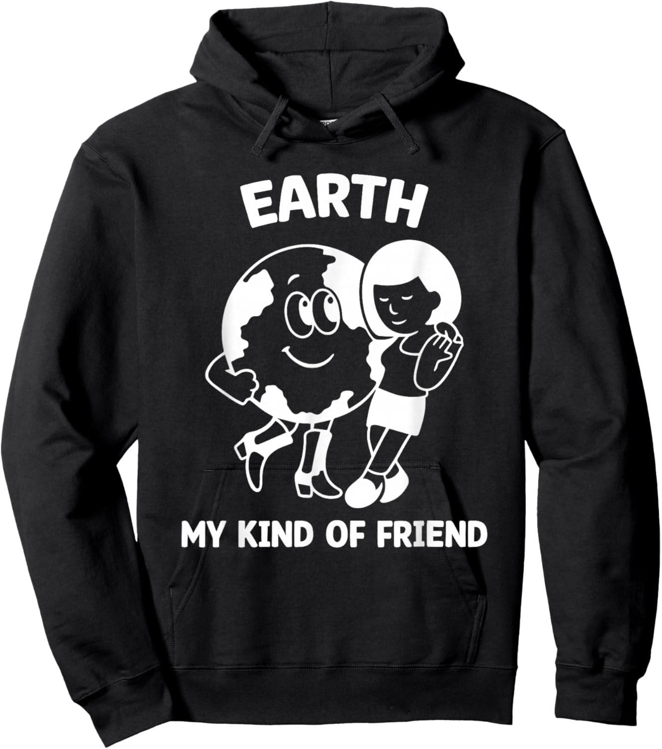 Earth My Kind of Friend Shirt, Earth Day Environment Hoodie - Hoodie | Black